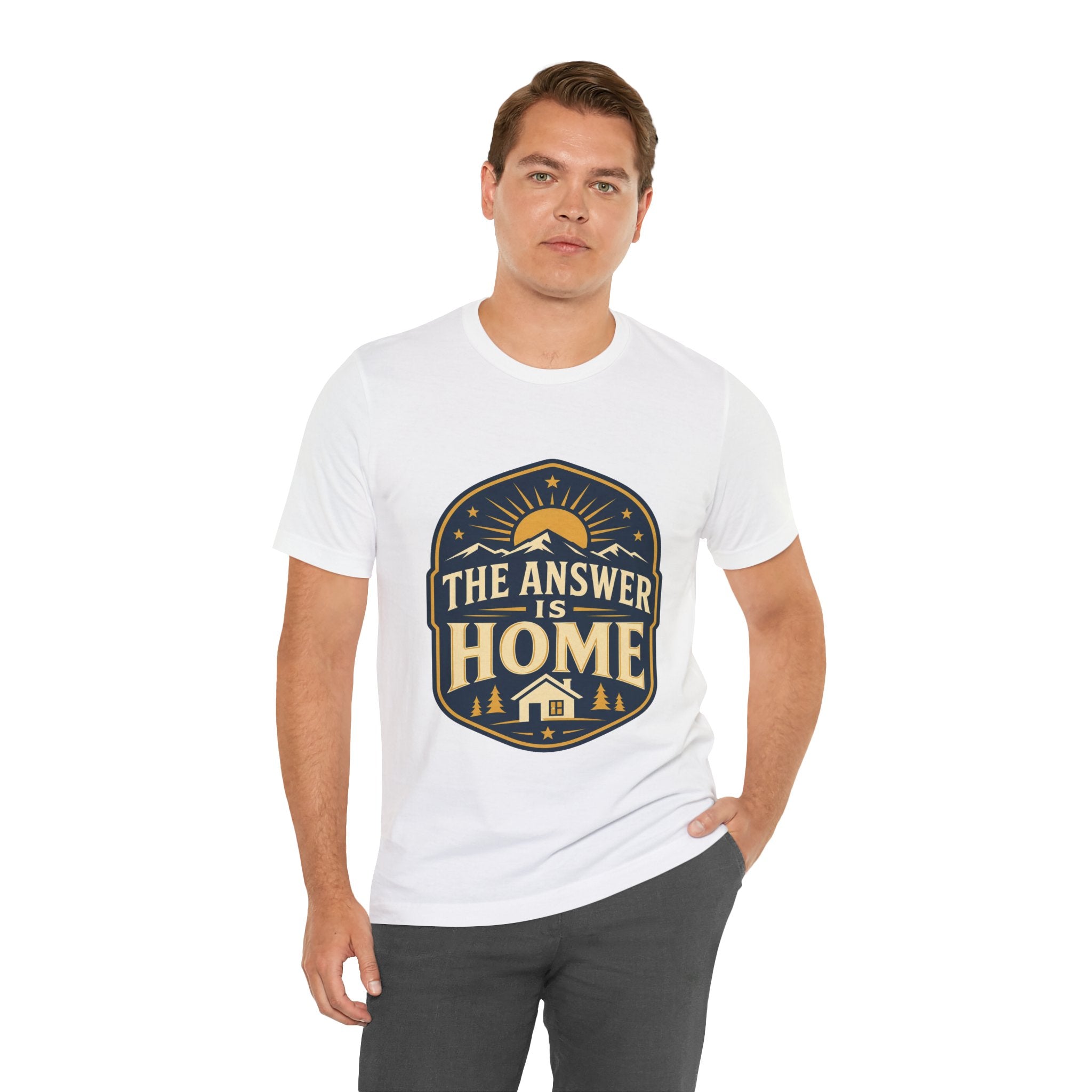 The Answer Is Home Unisex T-Shirt