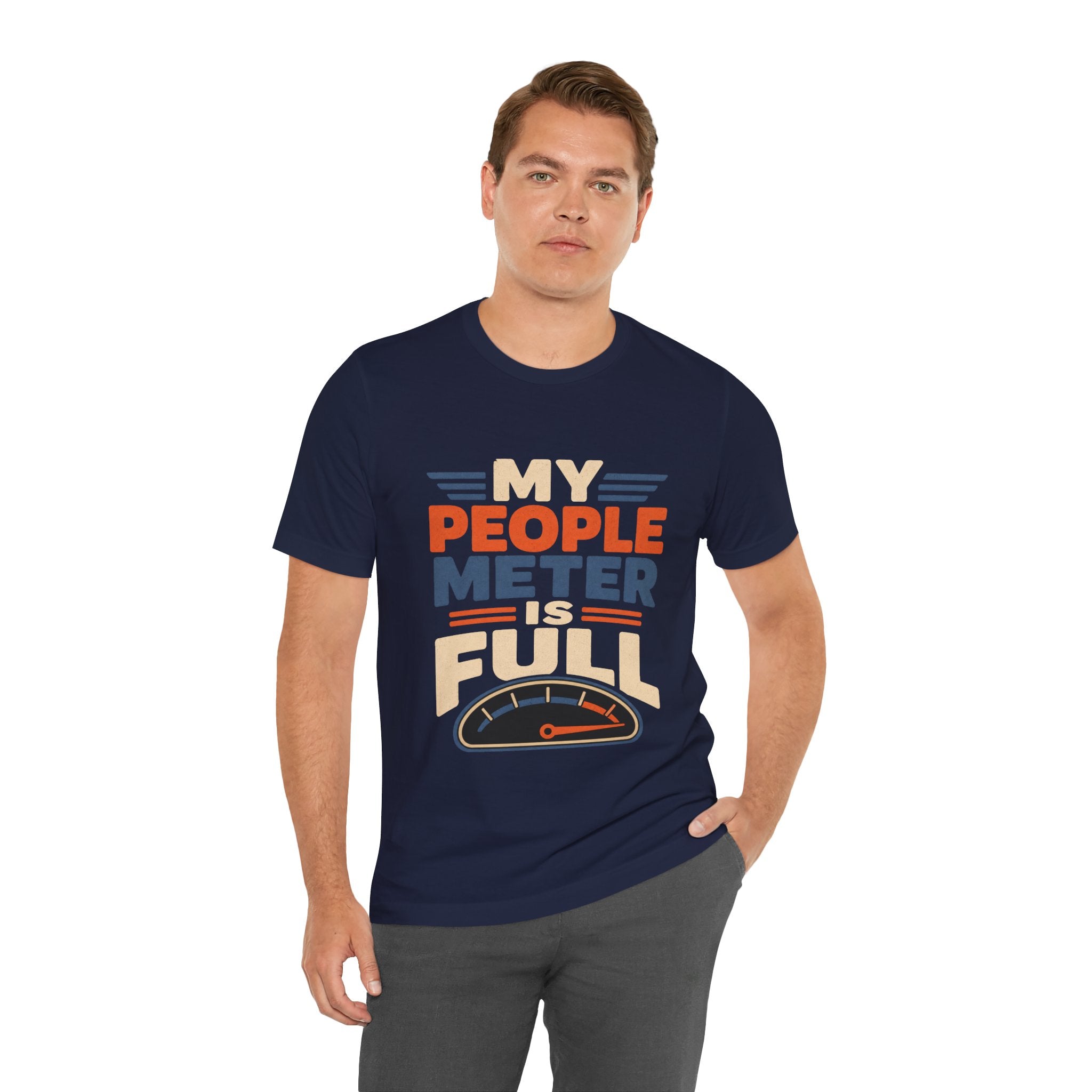 My People Meter Is Full Unisex T-Shirt