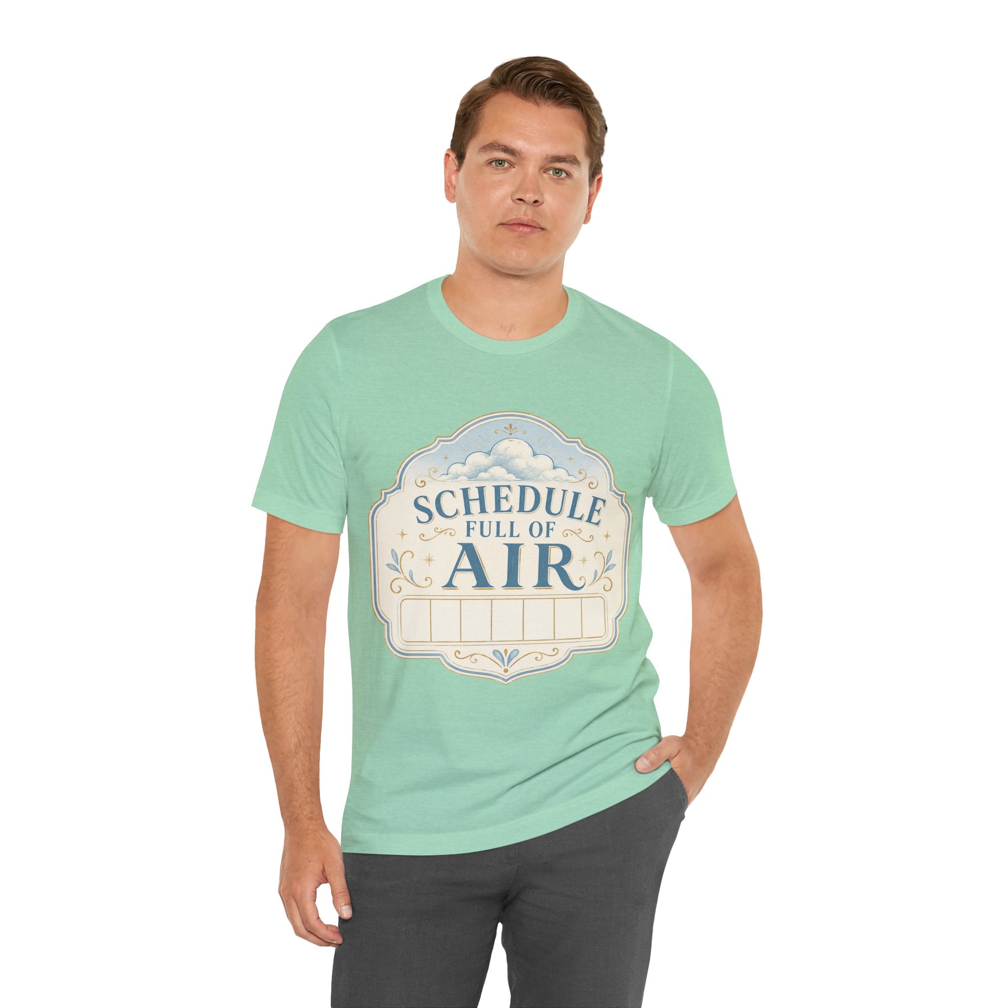 Schedule Full Of Air Unisex T-Shirt