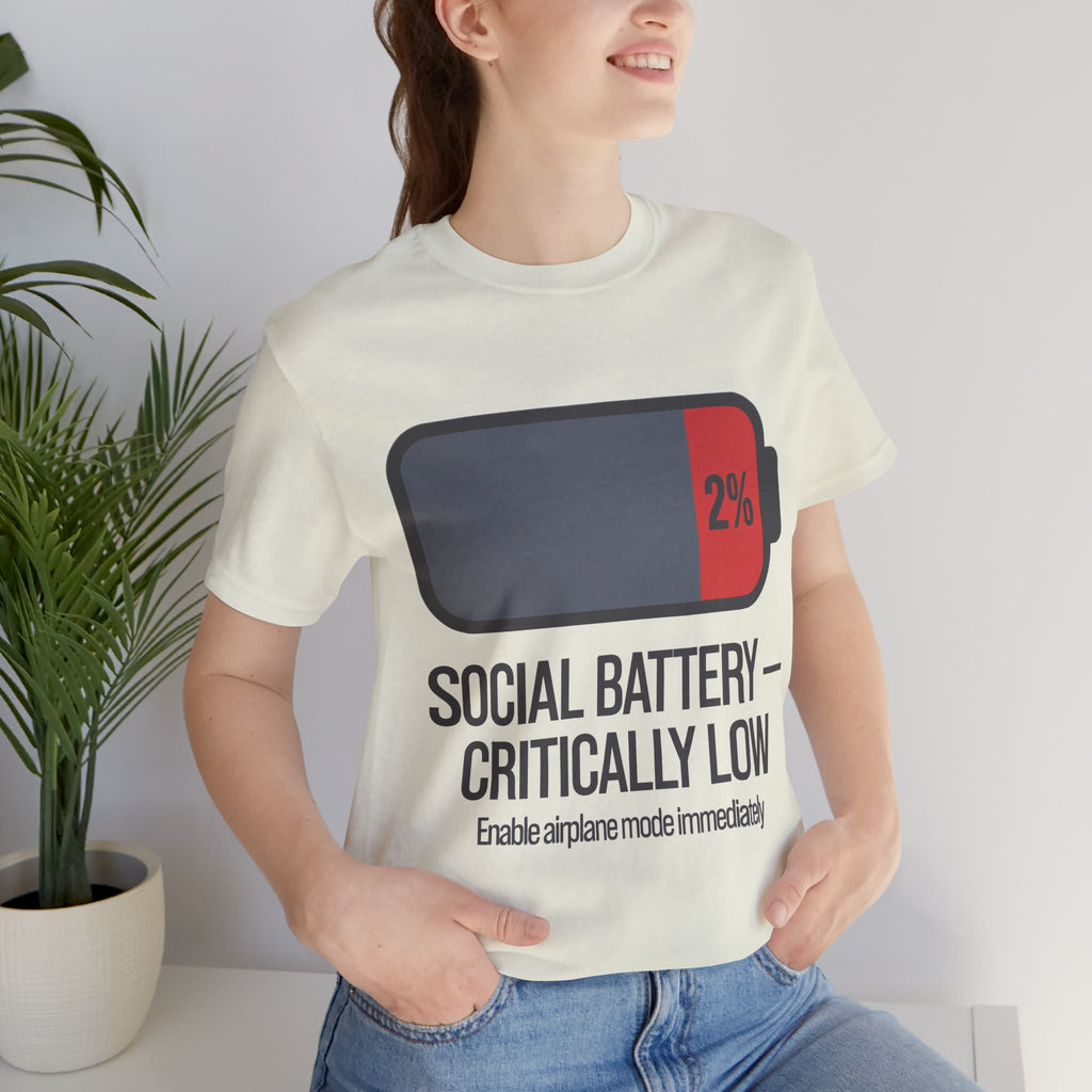 SOCIAL BATTERY — CRITICALLY LOW T-Shirt