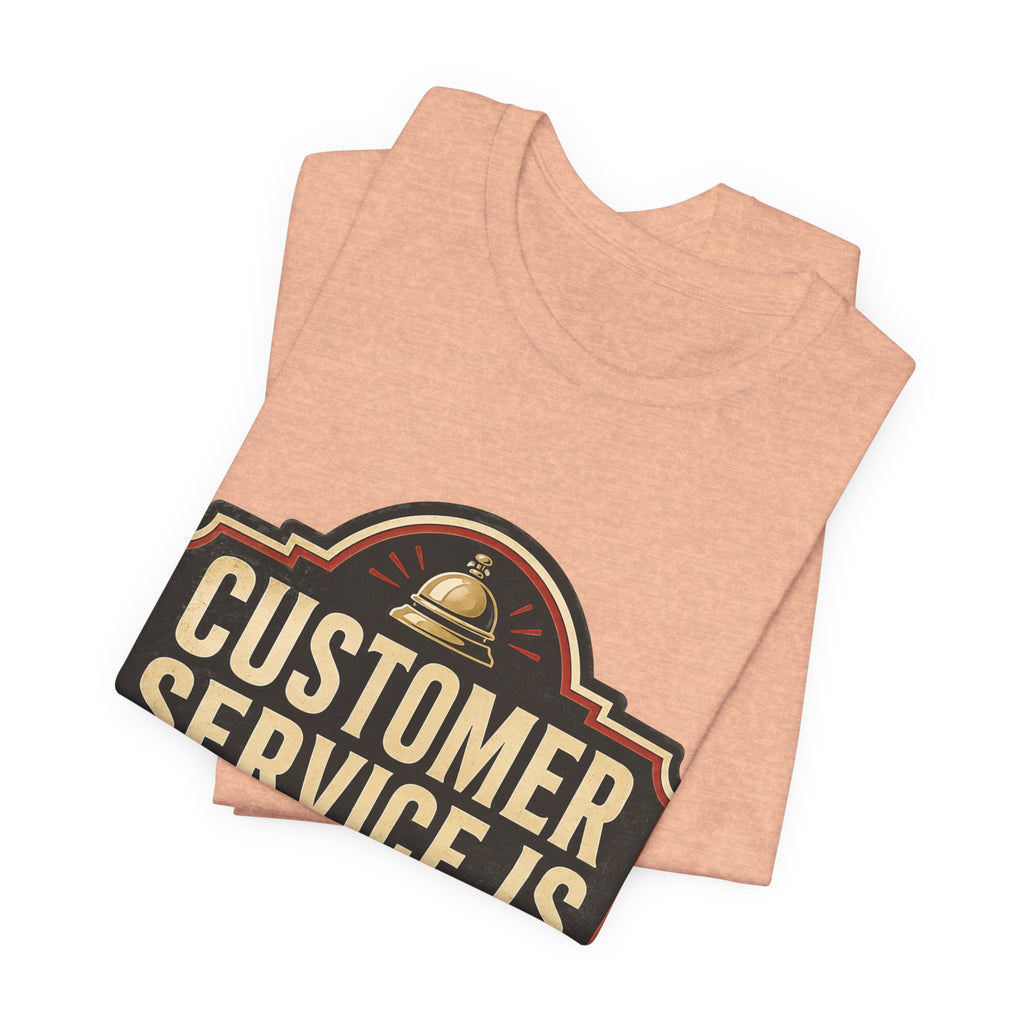 Customer Service Is Closed Unisex T-Shirt