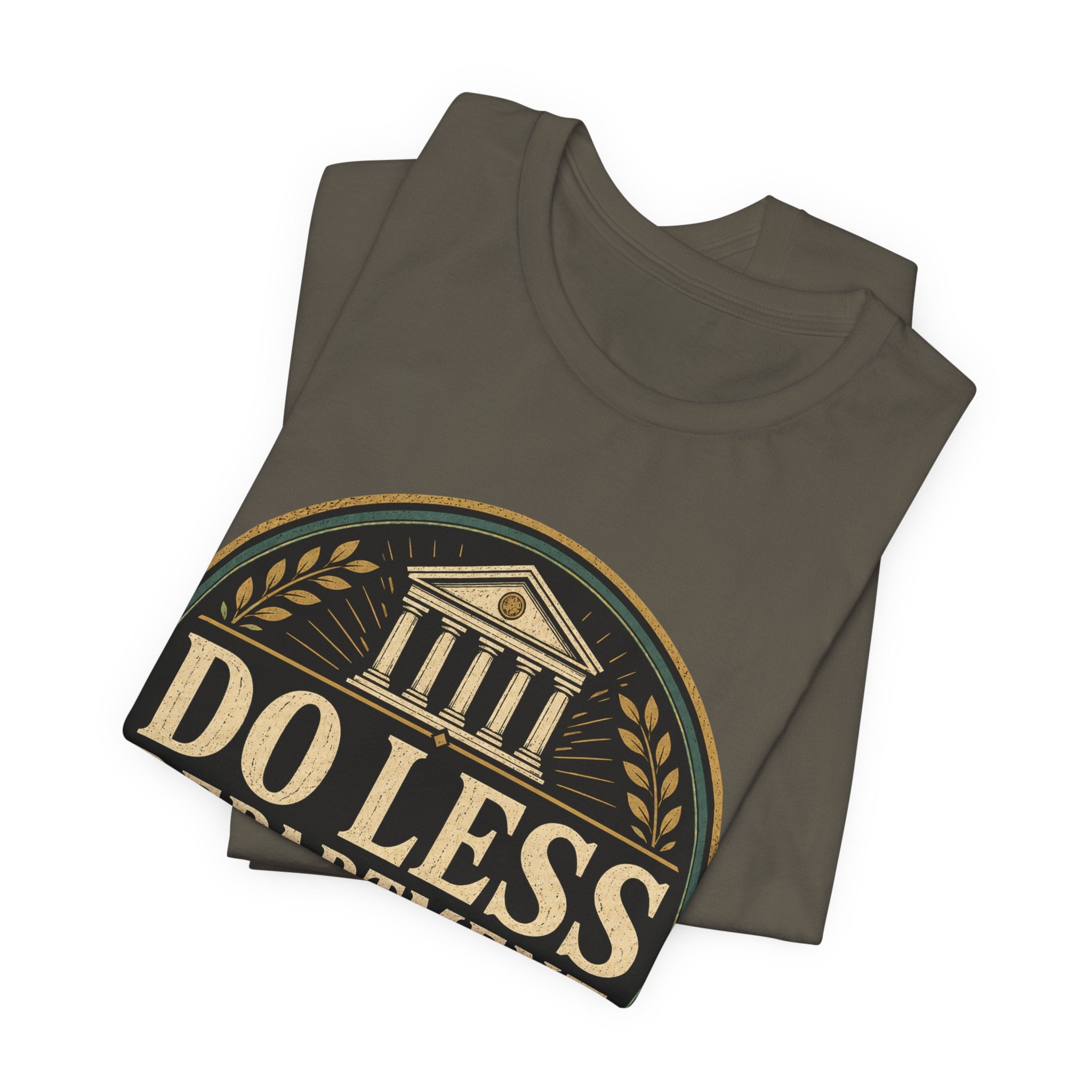 Do Less Department Unisex T-Shirt