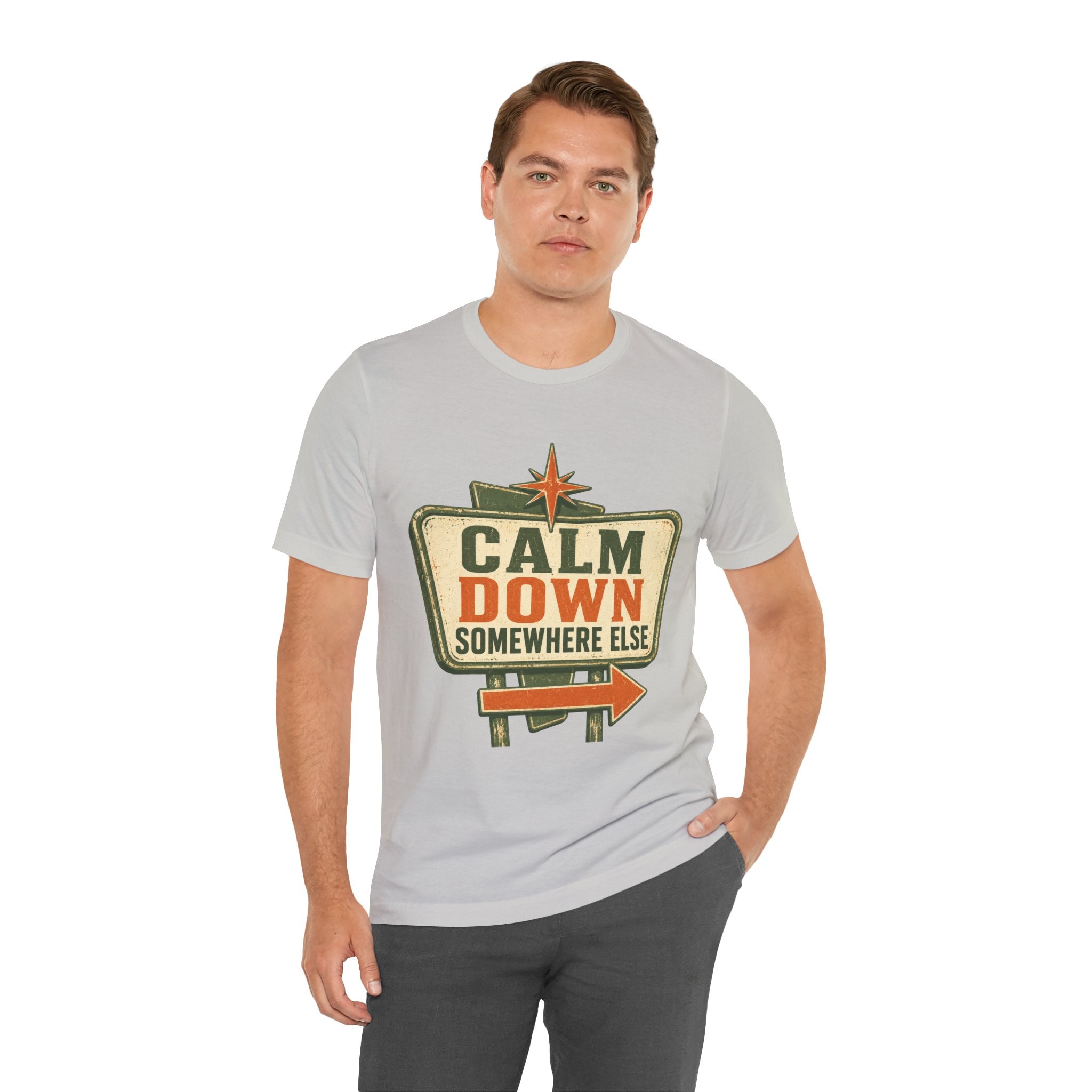 Calm Down Somewhere Else Unisex T-Shirt