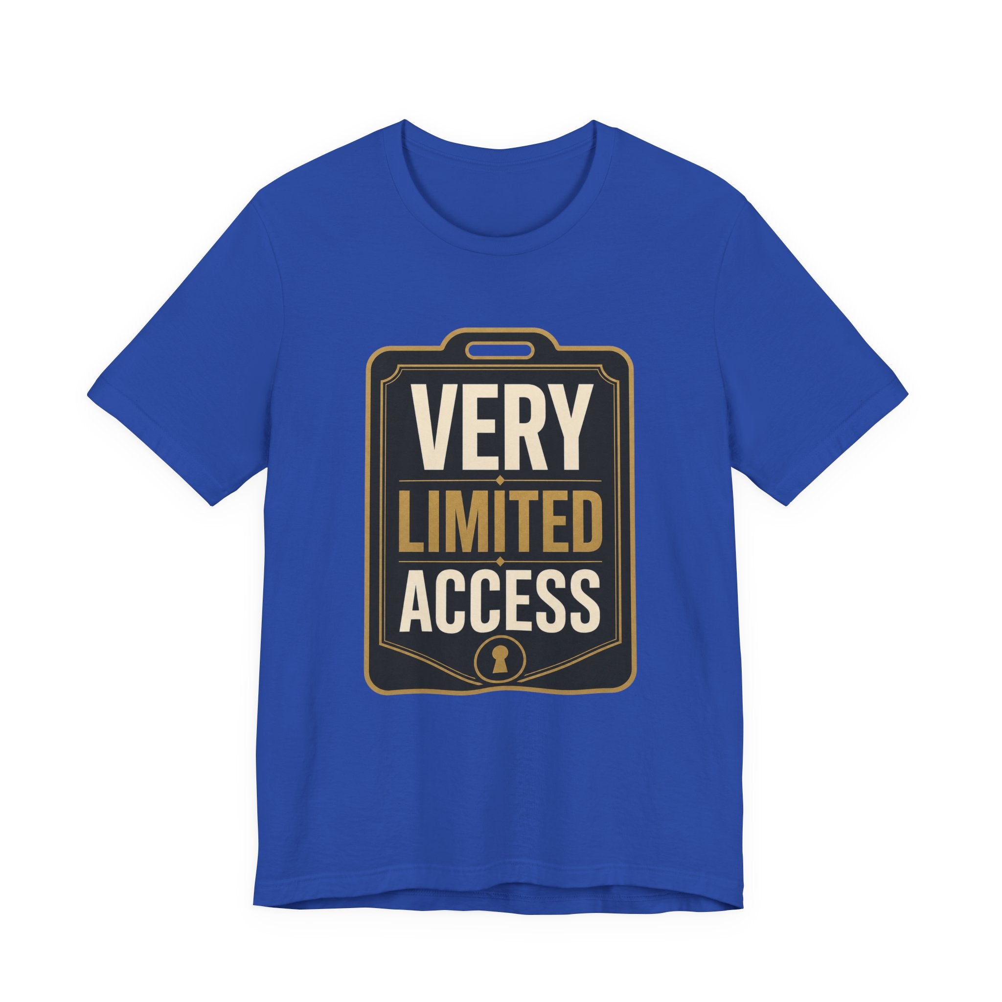 Very Limited Access Unisex T-Shirt