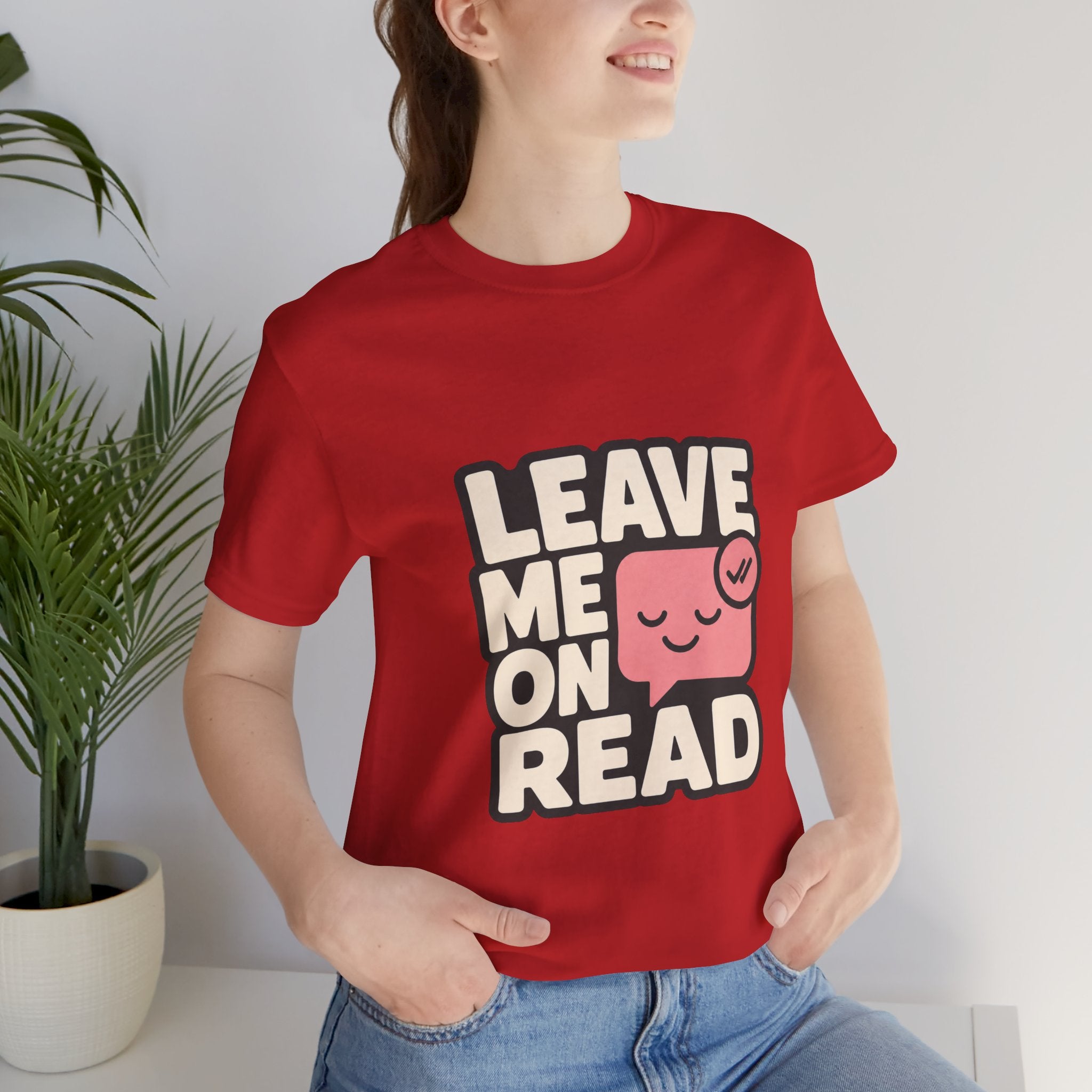 Leave Me On Read Unisex T-Shirt