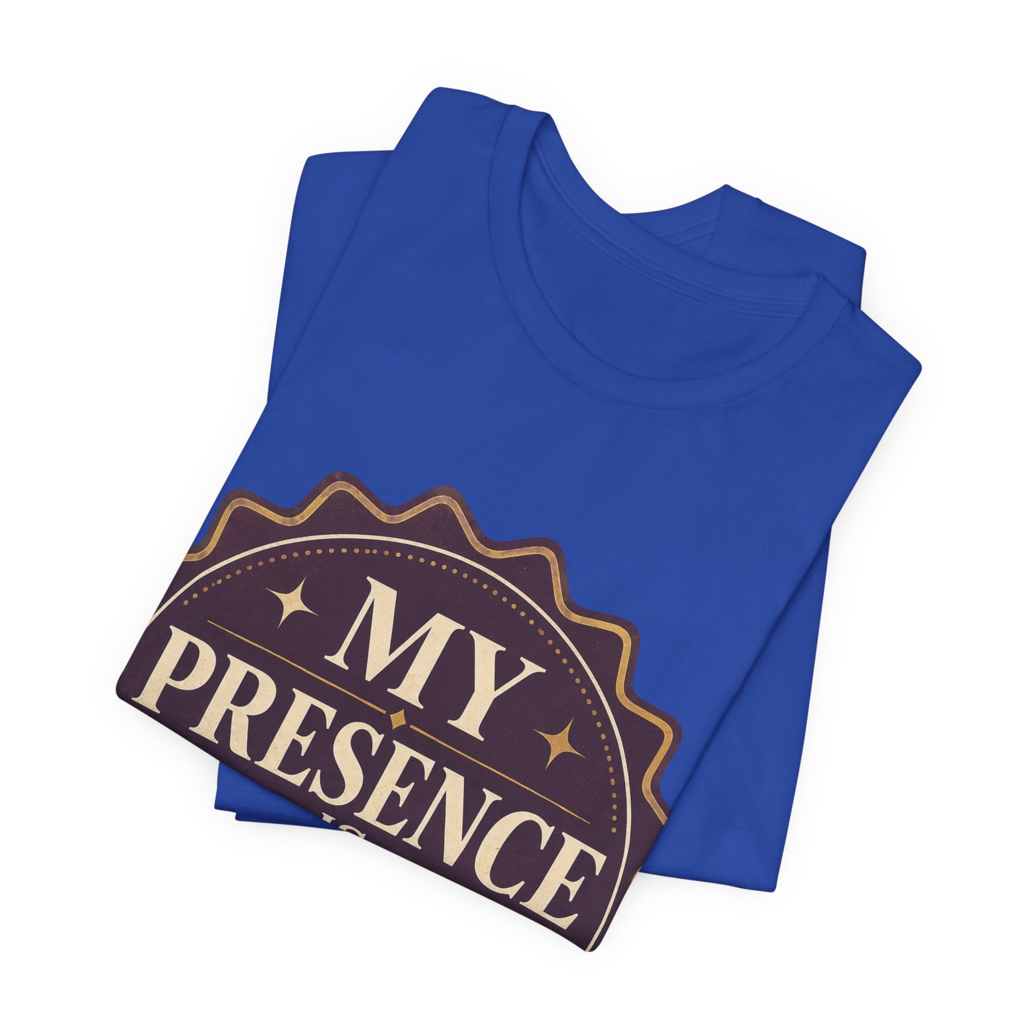 My Presence Is Limited Edition Unisex T-Shirt