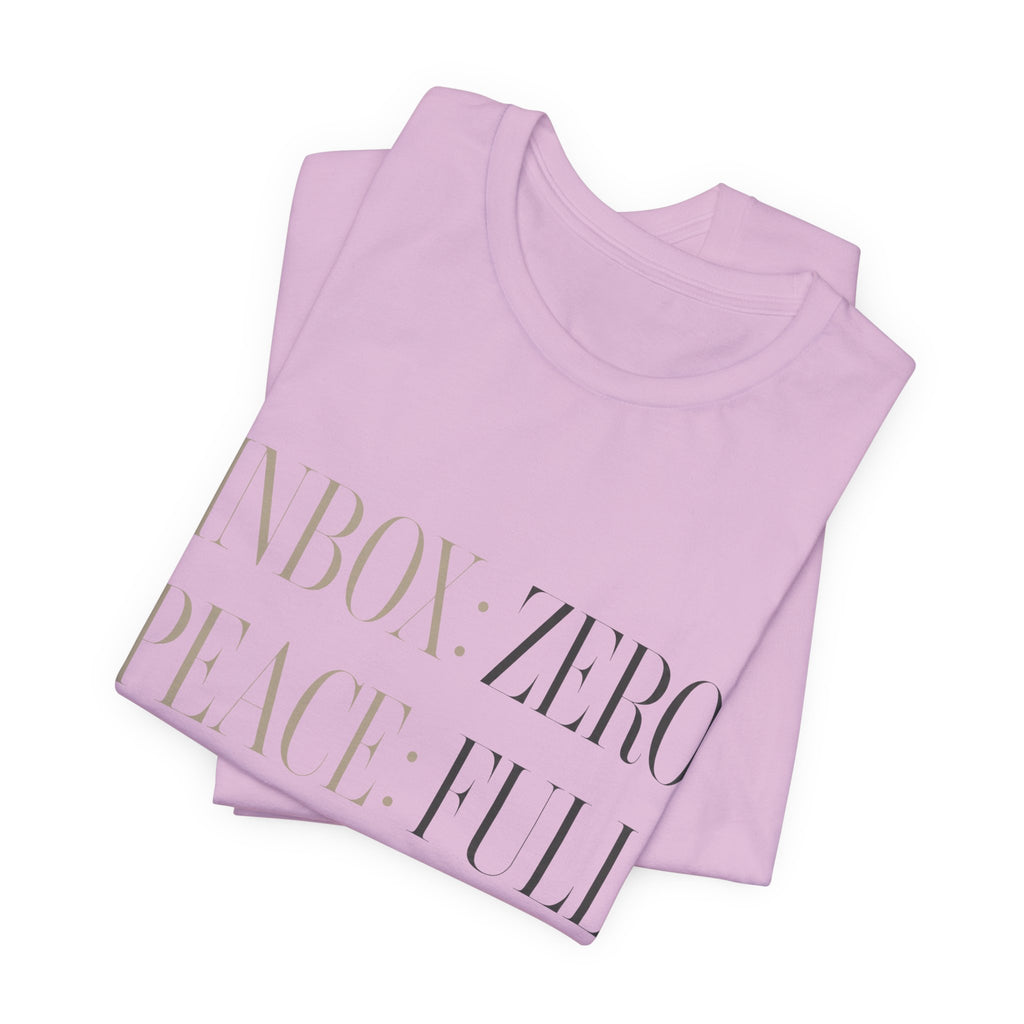 Inbox Zero Peace Full Availability By Appointment Only Unisex T-Shirt