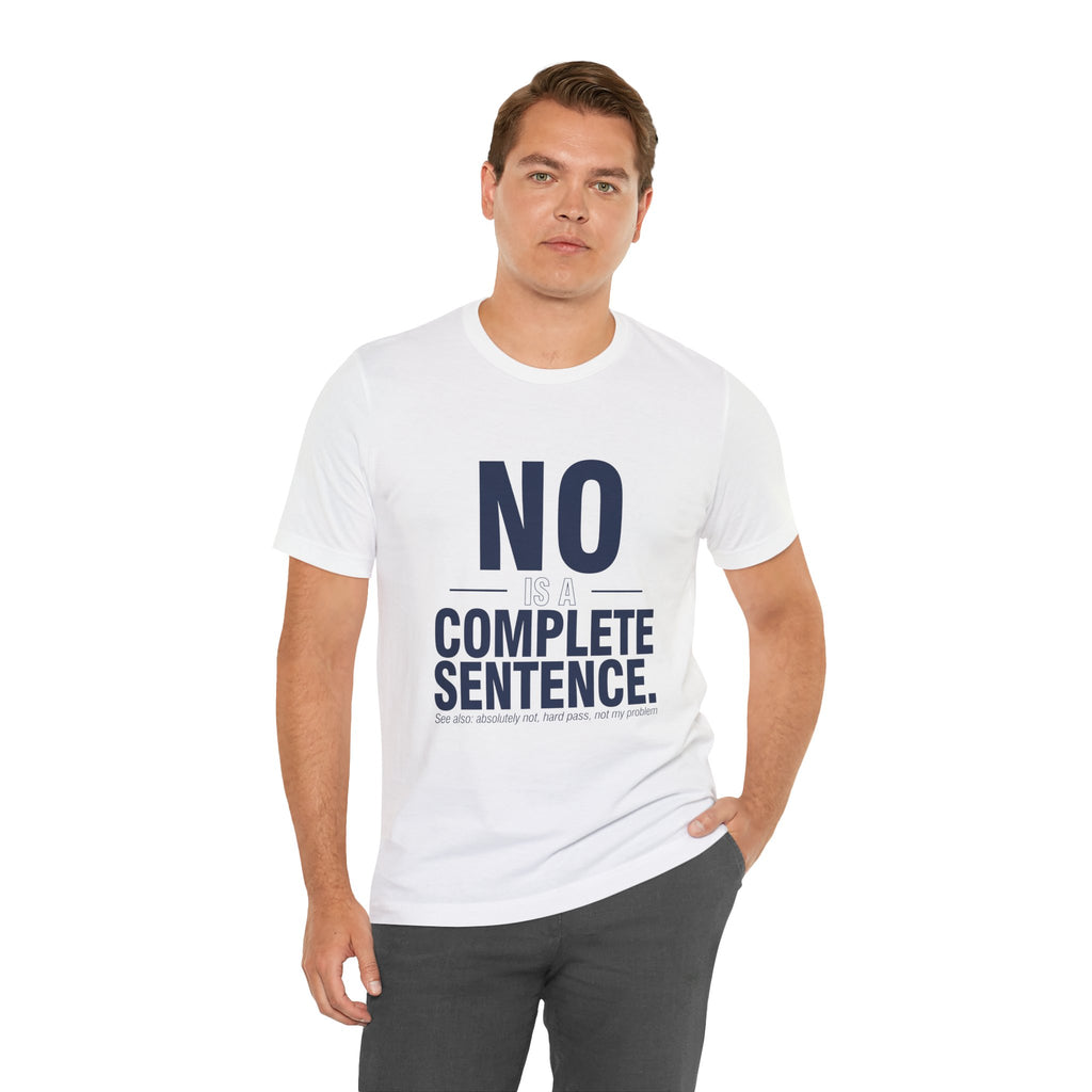 NO IS A COMPLETE SENTENCE.
