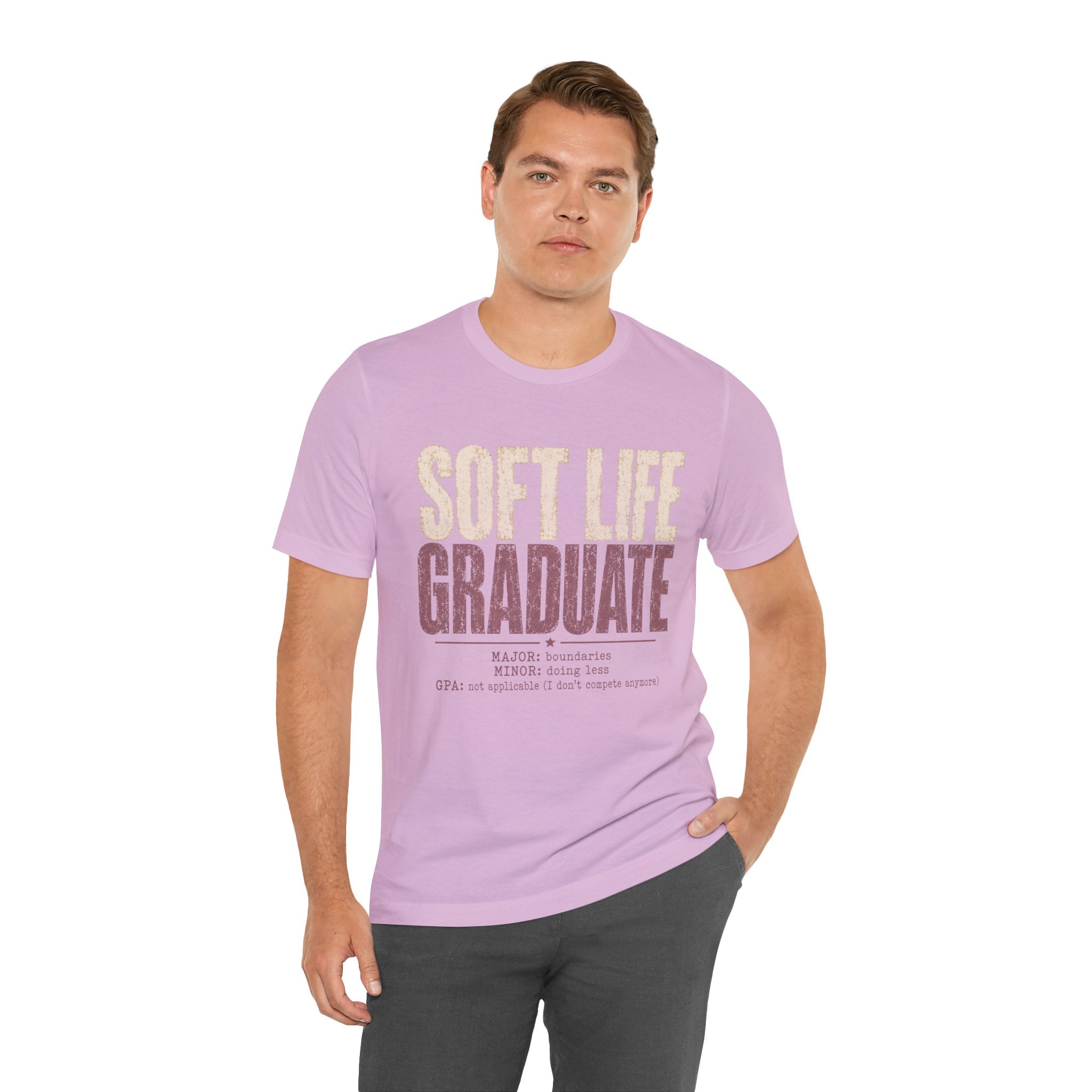 Soft Life Graduate Unisex T-Shirt