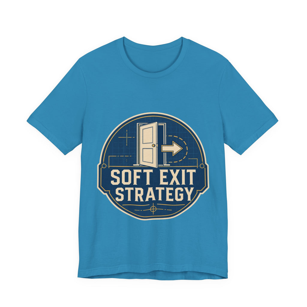 Soft Exit Strategy Unisex T-Shirt