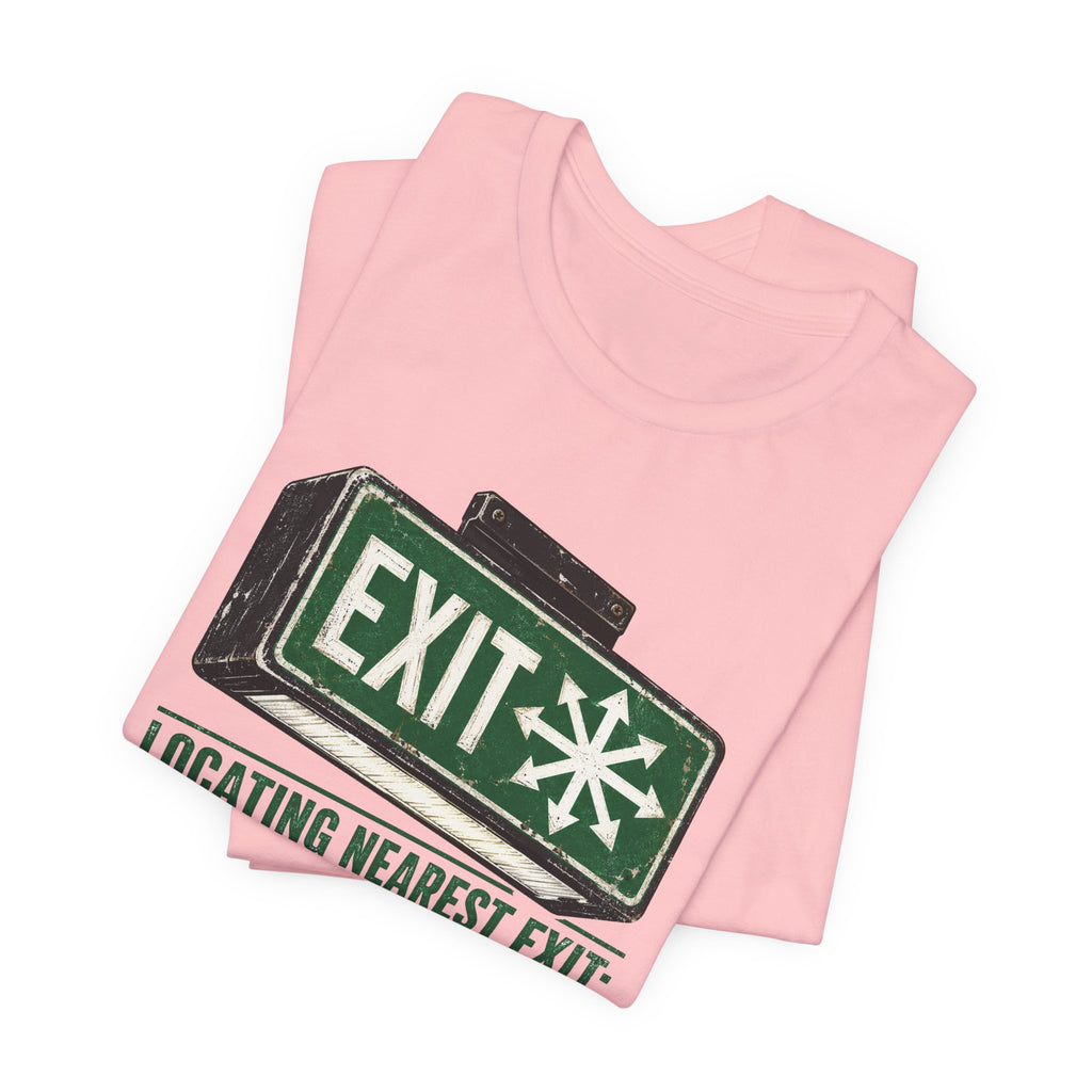 Locating Nearest Exit Unisex T-Shirt
