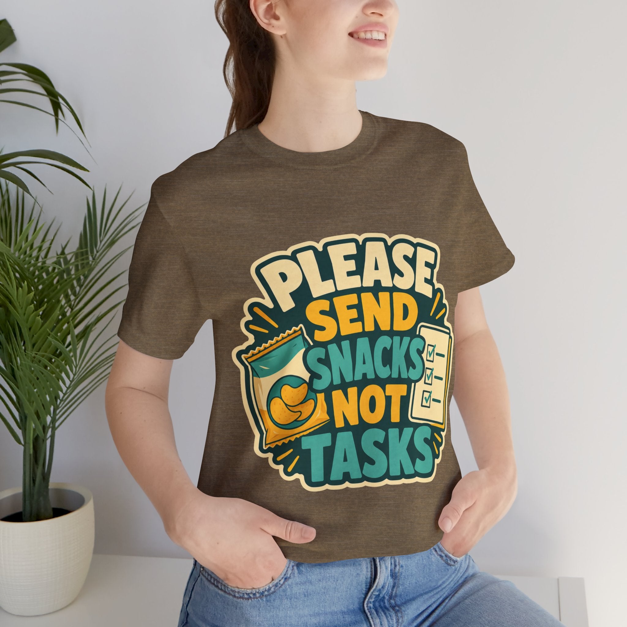Please Send Snacks Not Tasks Unisex T-Shirt