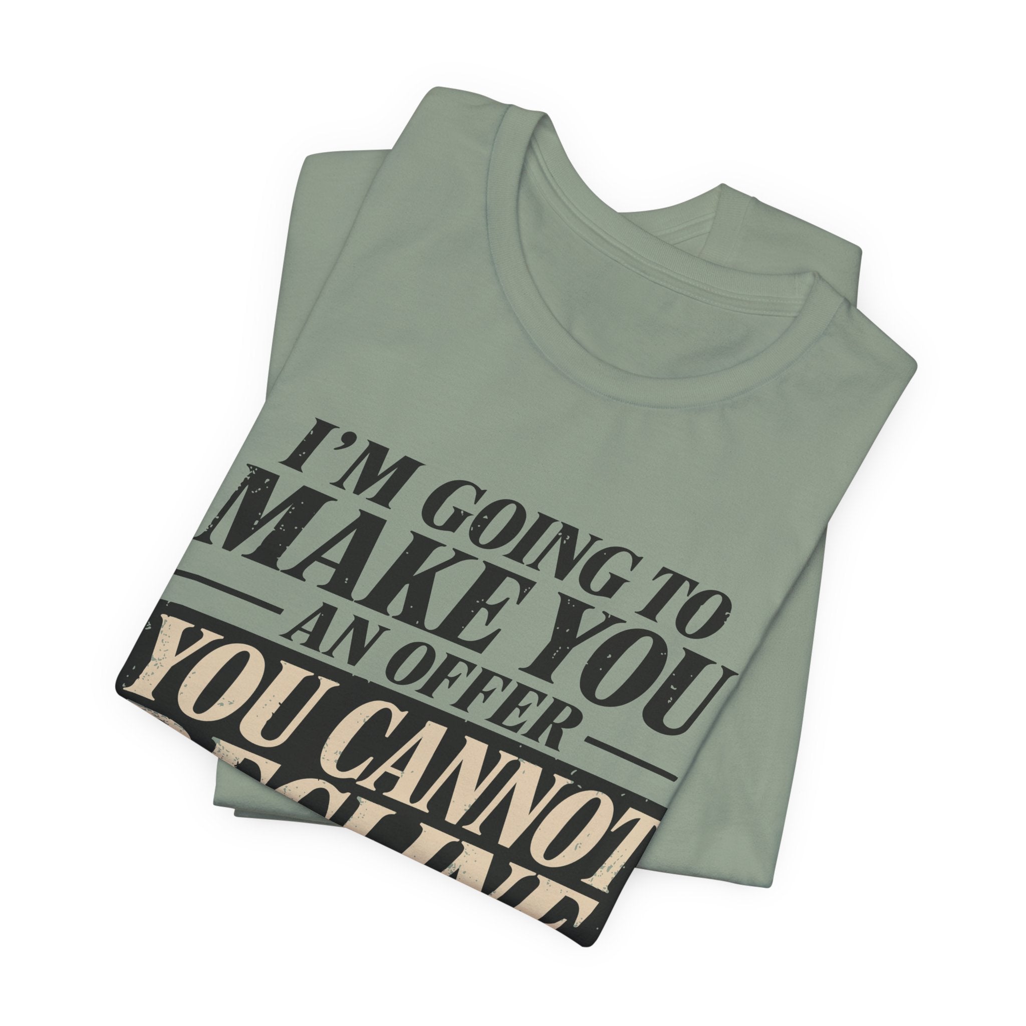 I Already Declined Unisex T-Shirt