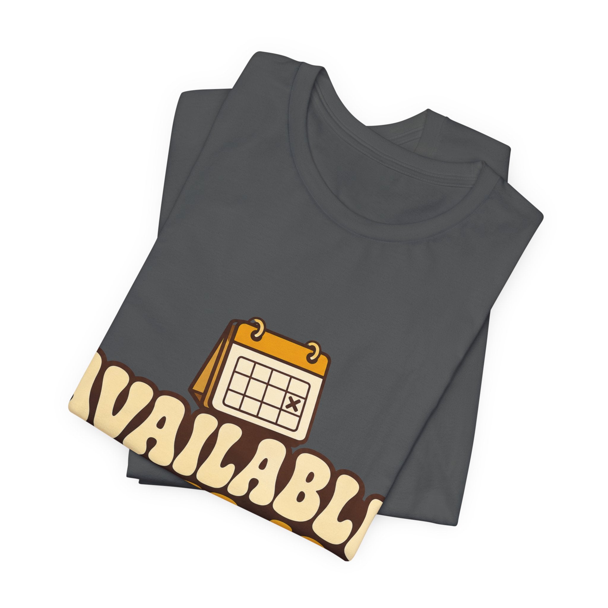 Available Never-ish Unisex T-Shirt