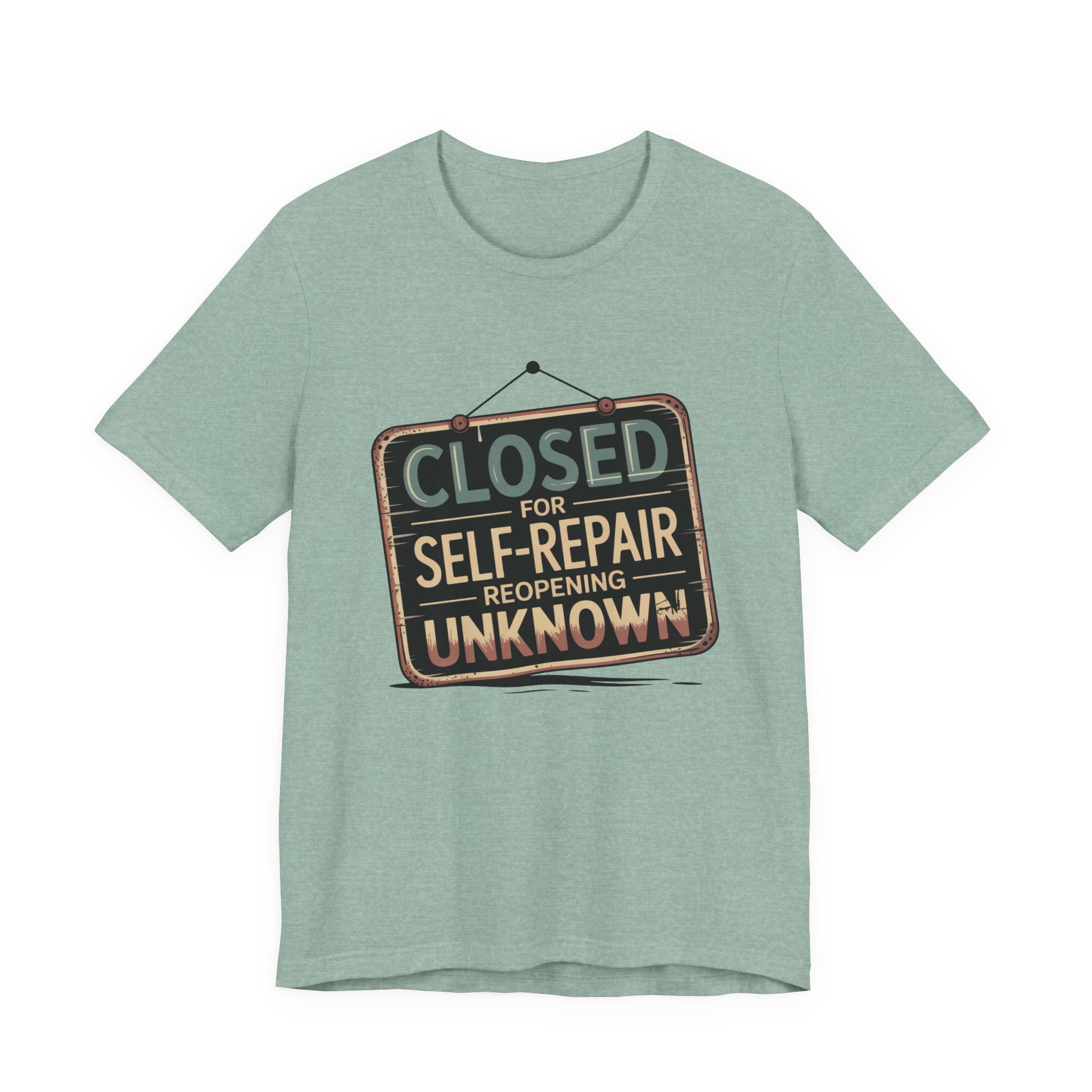 Closed For Self-Repair Unisex T-Shirt