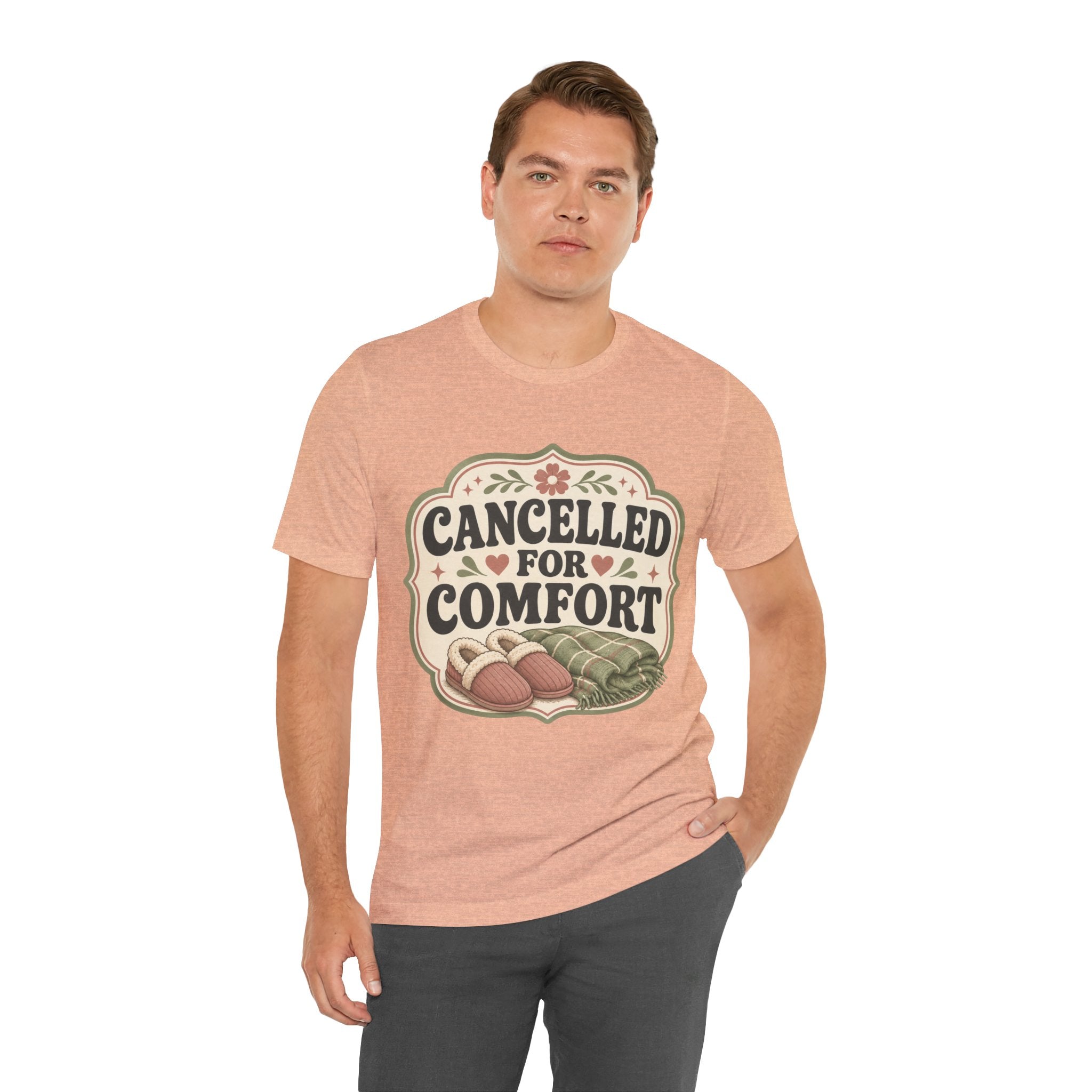 Cancelled For Comfort Unisex T-Shirt