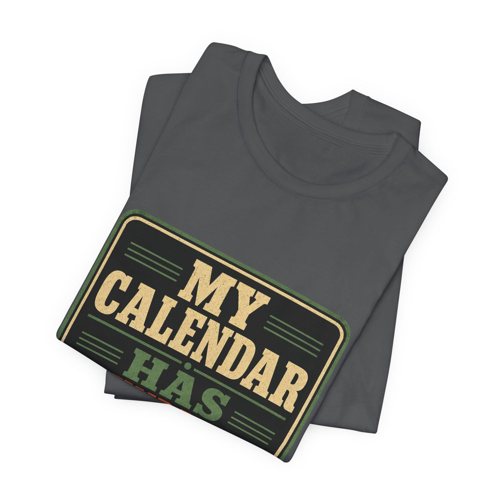 My Calendar Has Boundaries Unisex T-Shirt