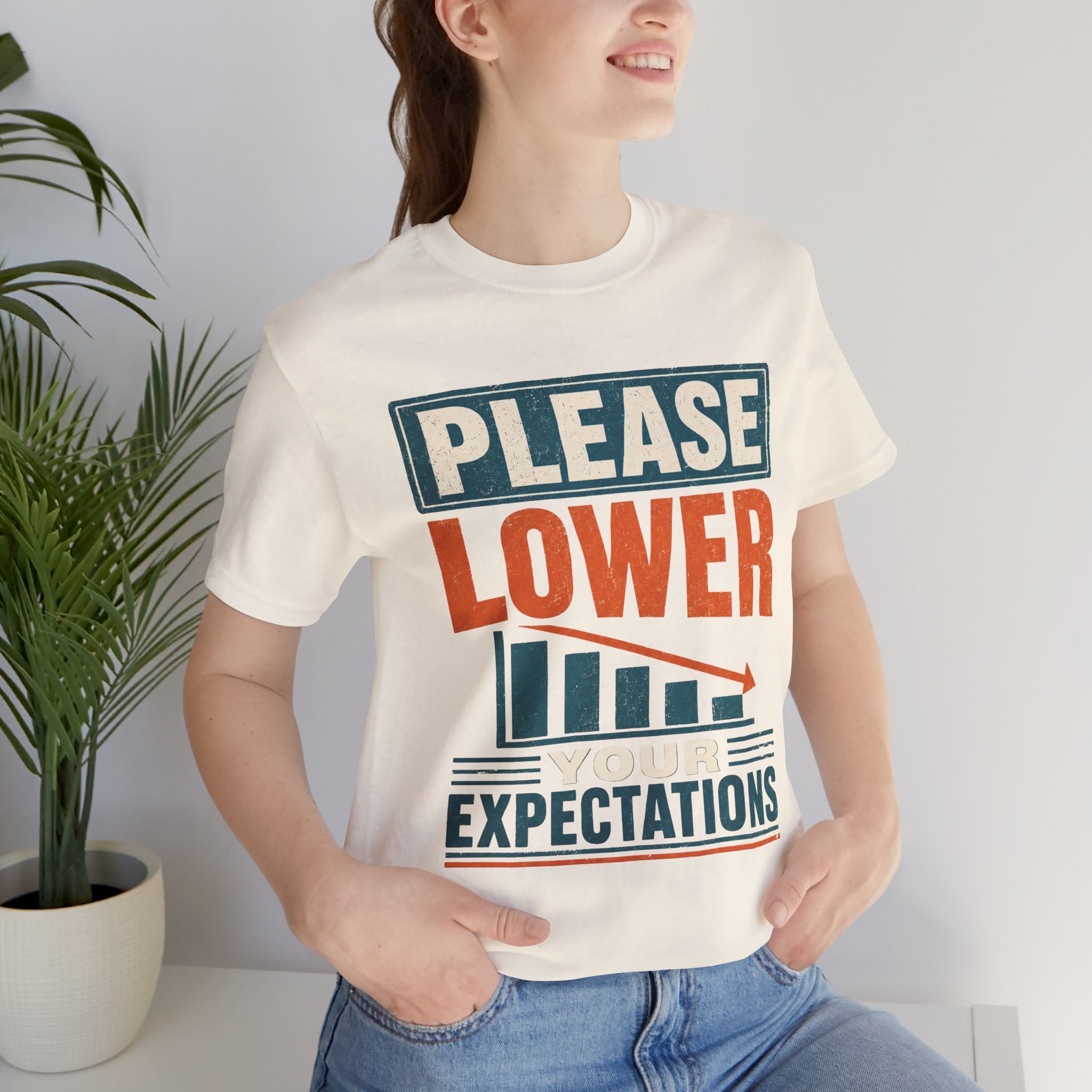 Please Lower Your Expectations Unisex T-Shirt
