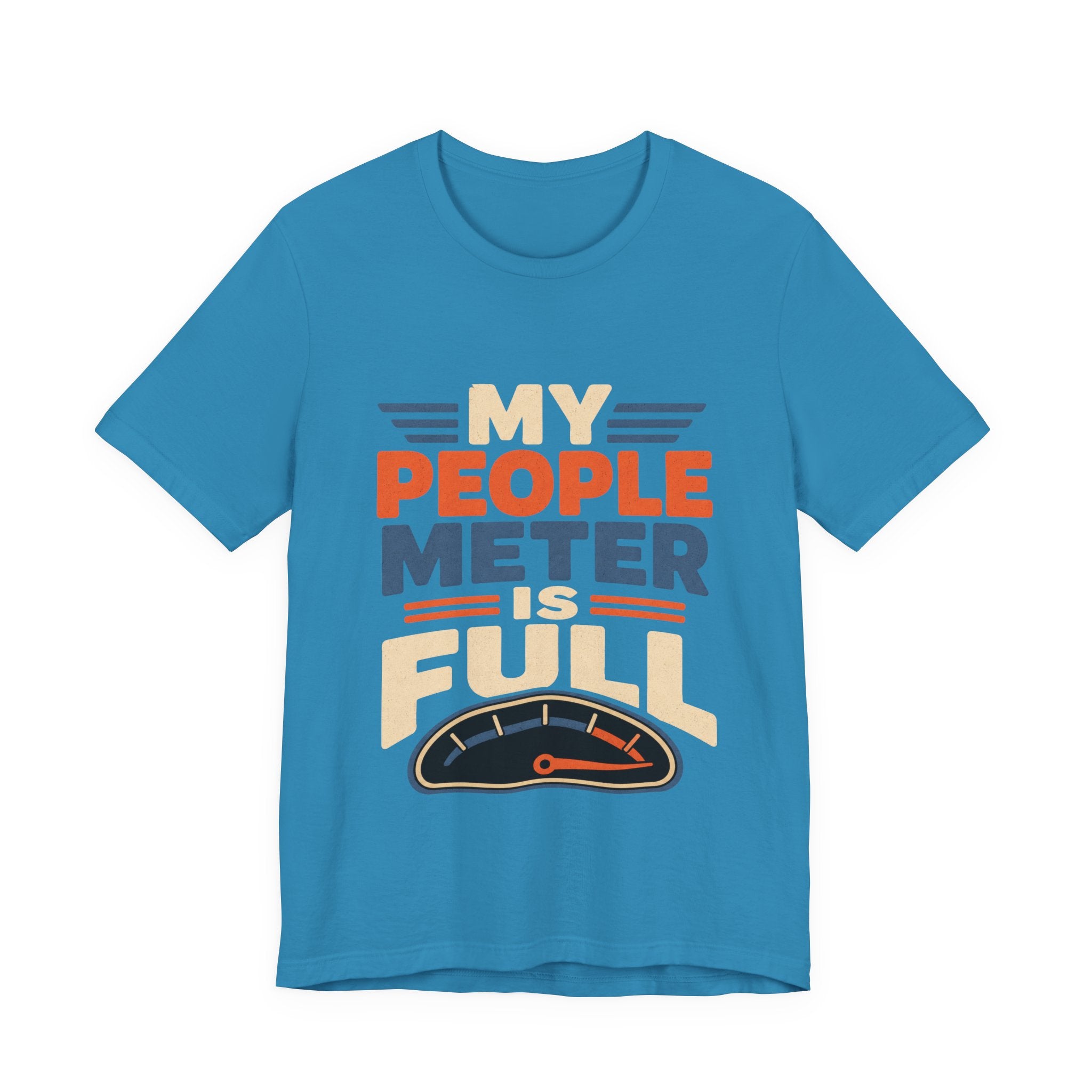 My People Meter Is Full Unisex T-Shirt
