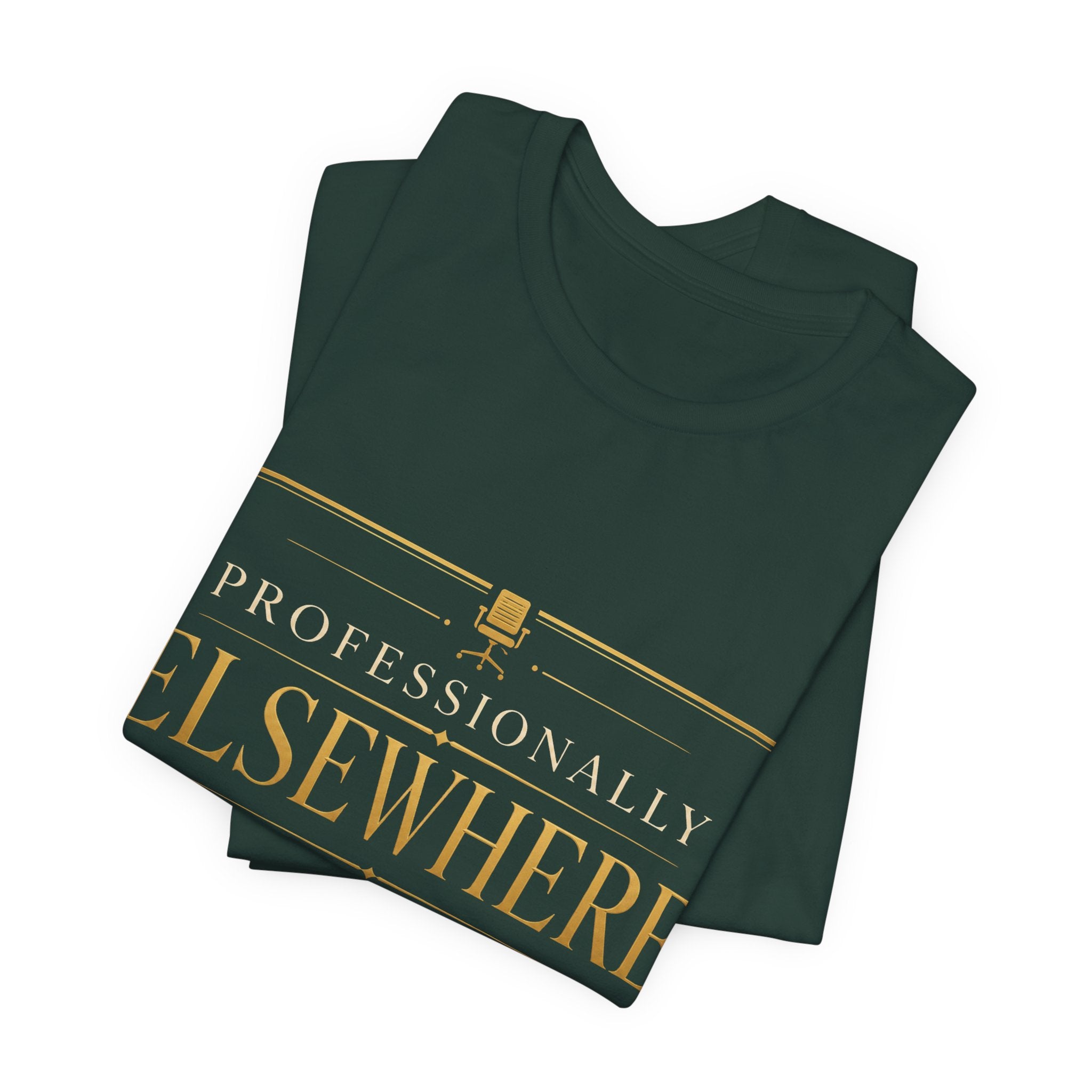 Professionally Elsewhere Unisex T-Shirt