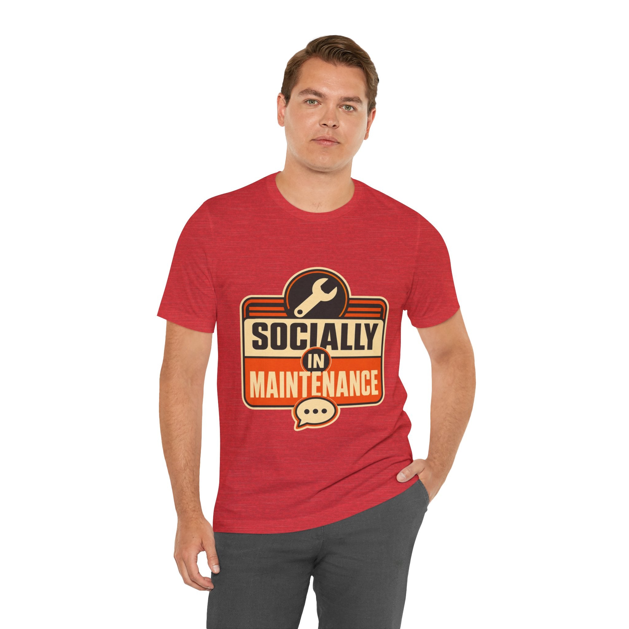 Socially In Maintenance Unisex T-Shirt