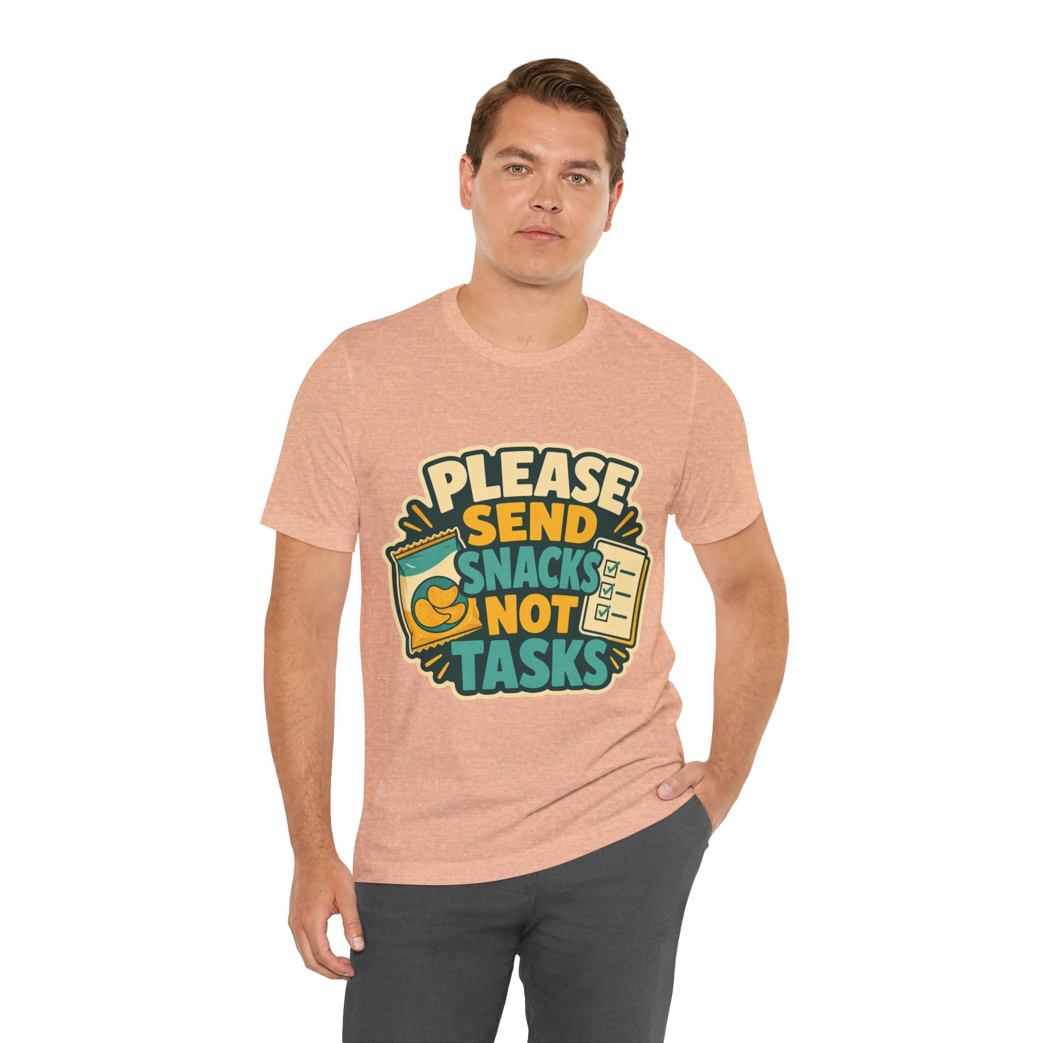 Please Send Snacks Not Tasks Unisex T-Shirt