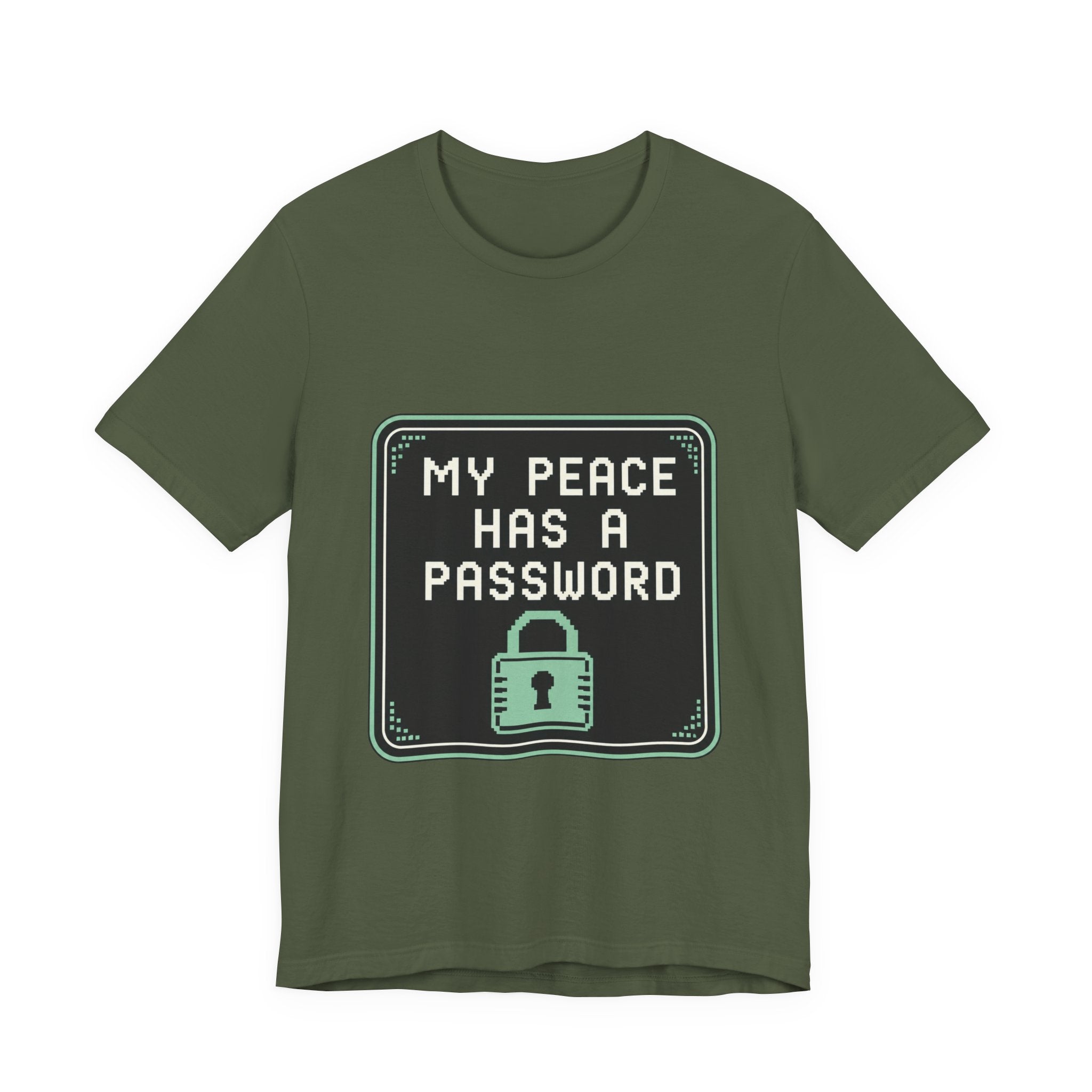 My Peace Has A Password Unisex T-Shirt