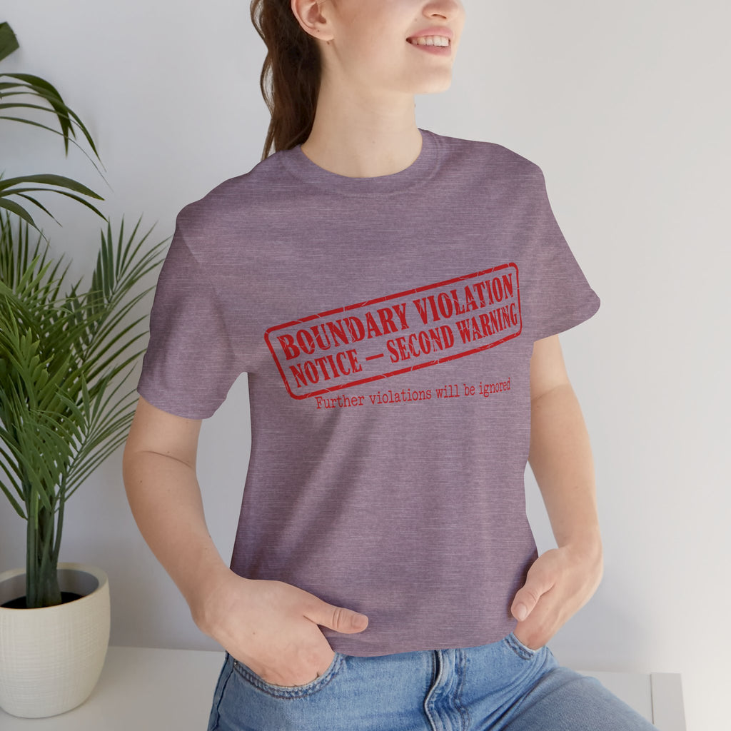 Boundary Violation Notice Unisex T-Shirt