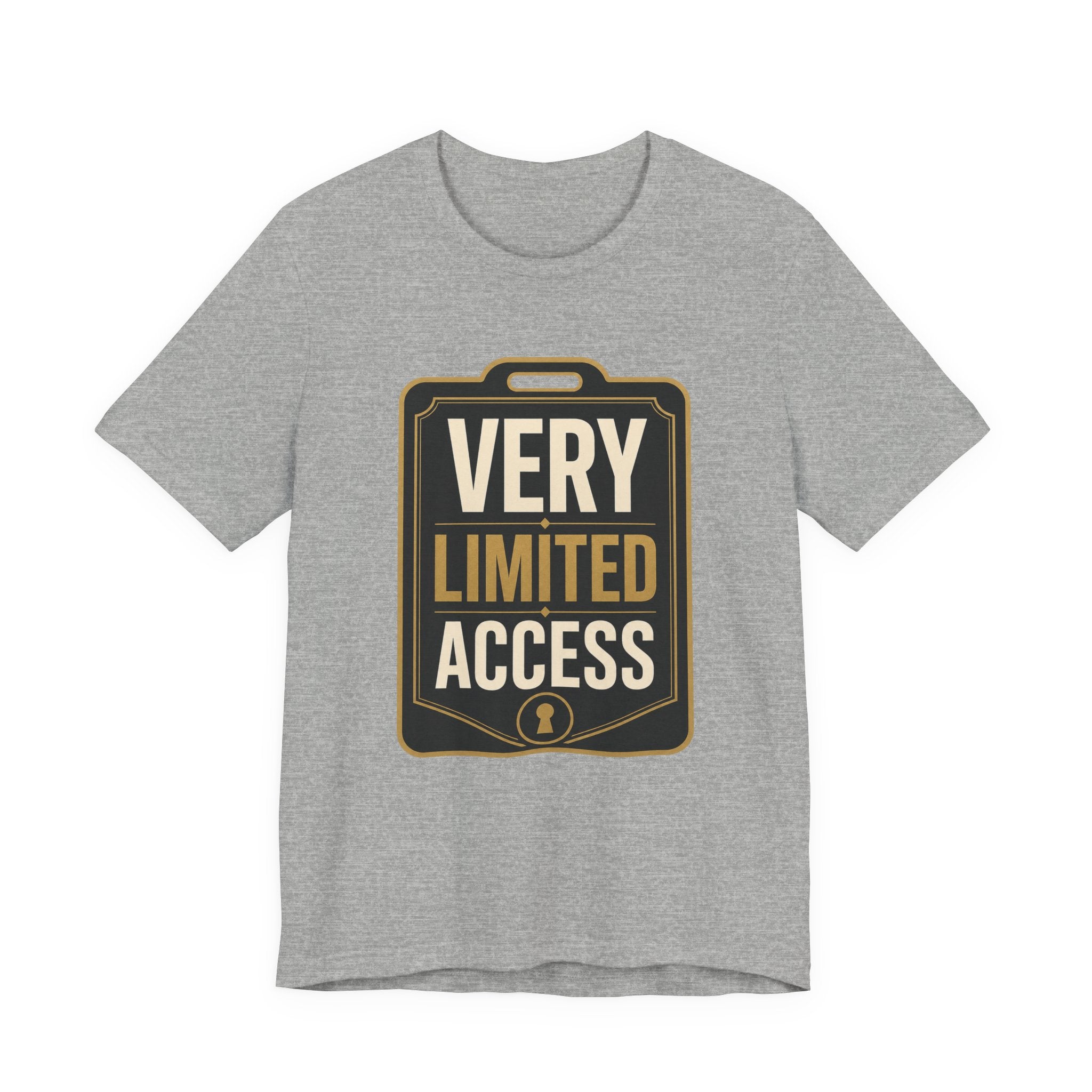 Very Limited Access Unisex T-Shirt