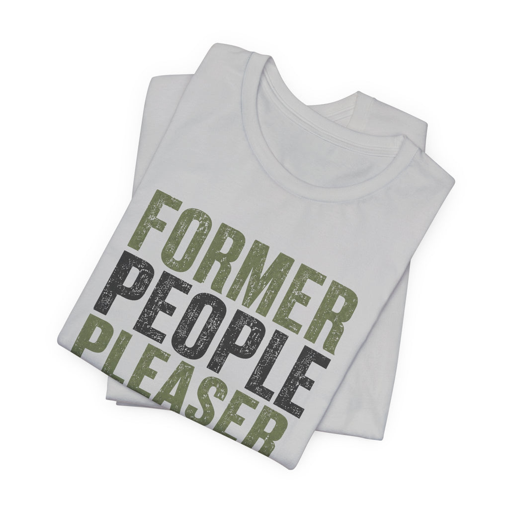 Former People Pleaser Tee — "Fully Recovered"