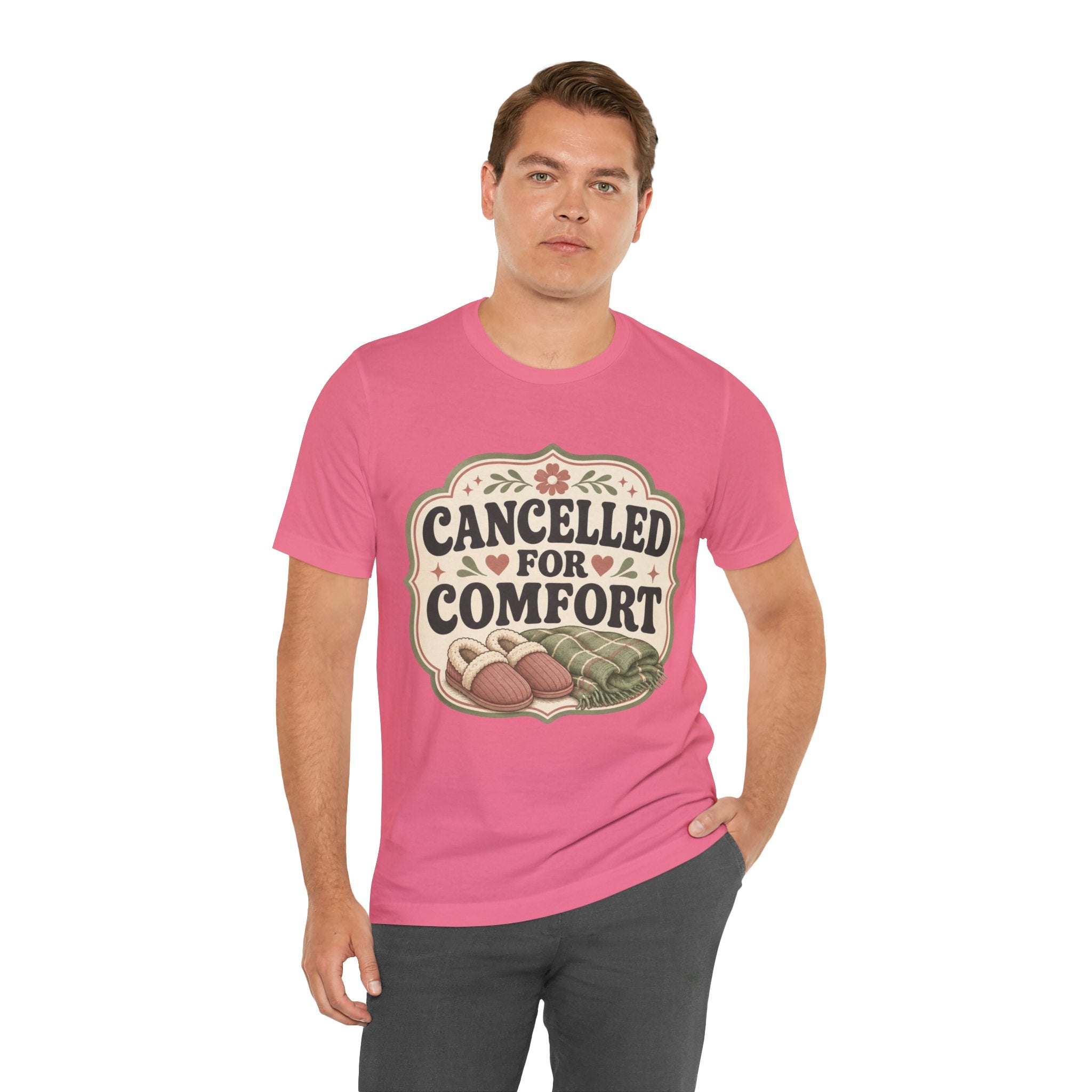 Cancelled For Comfort Unisex T-Shirt