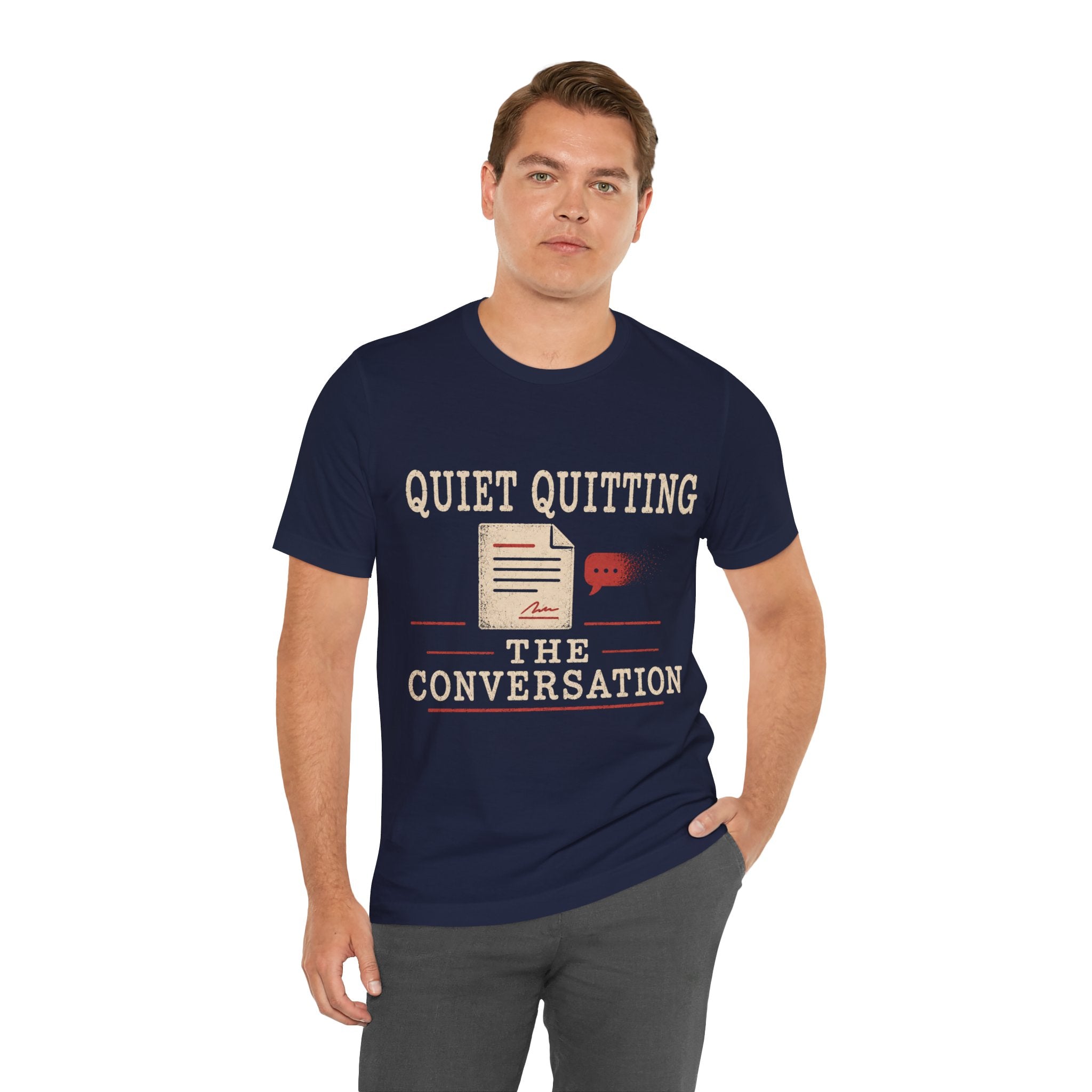Quiet Quitting The Conversation Unisex T-Shirt