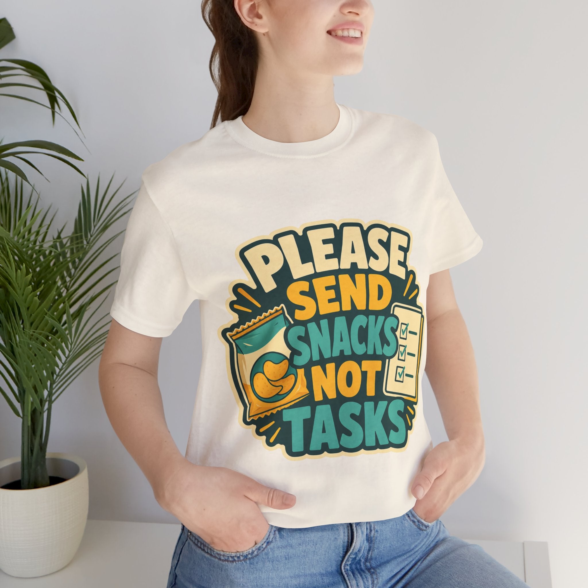 Please Send Snacks Not Tasks Unisex T-Shirt
