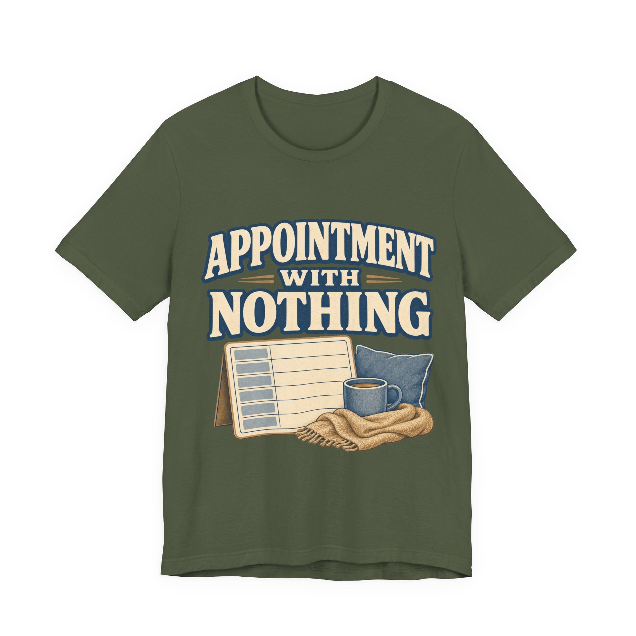 Appointment With Nothing Unisex T-Shirt