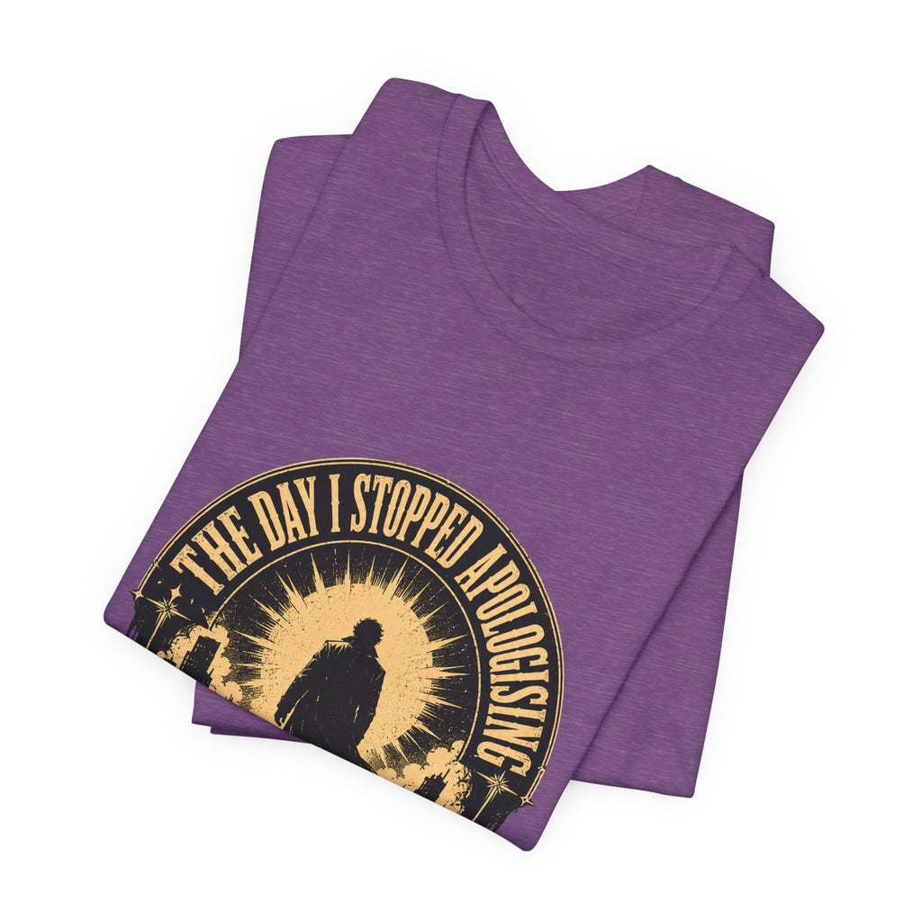 The Day I Stopped Apologising Unisex T-Shirt
