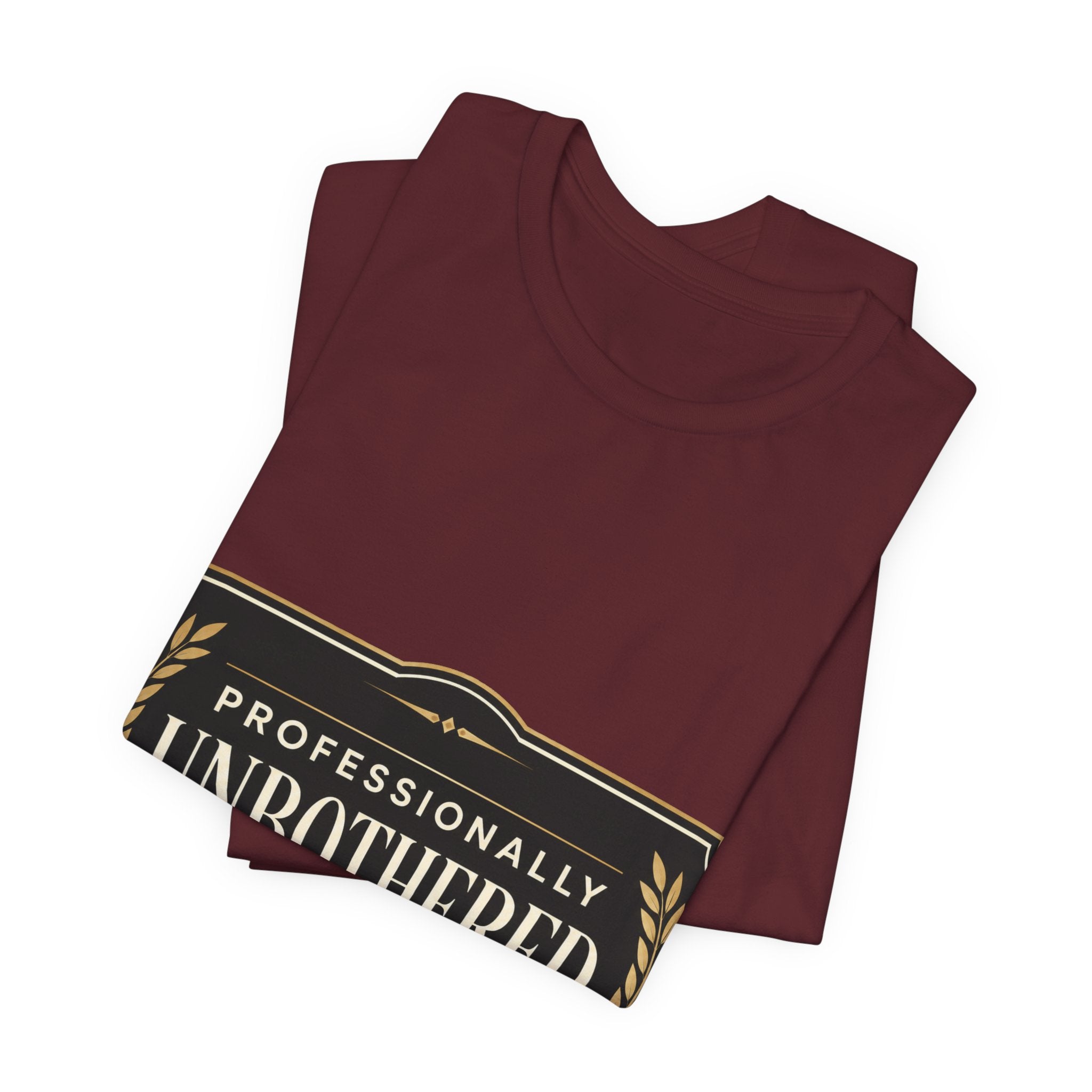 Professionally Unbothered Unisex T-Shirt