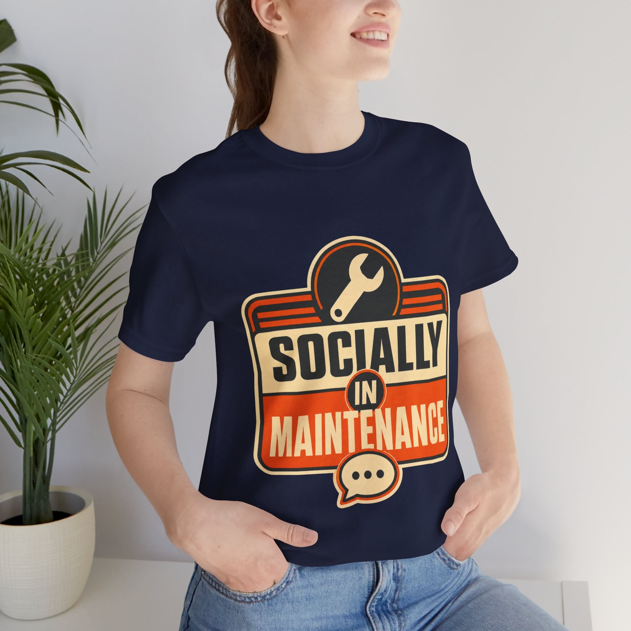 Socially In Maintenance Unisex T-Shirt