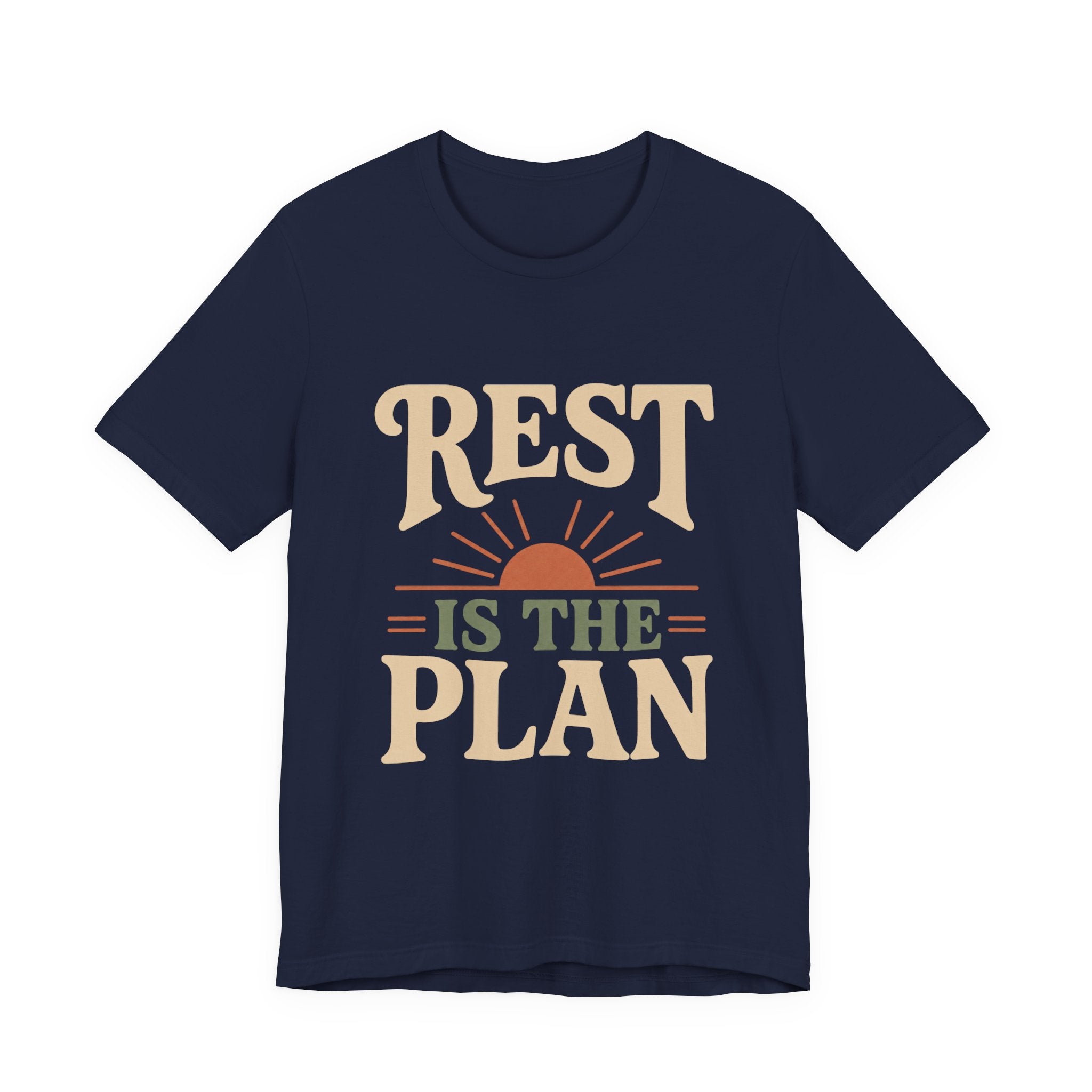 Rest Is The Plan Unisex T-Shirt