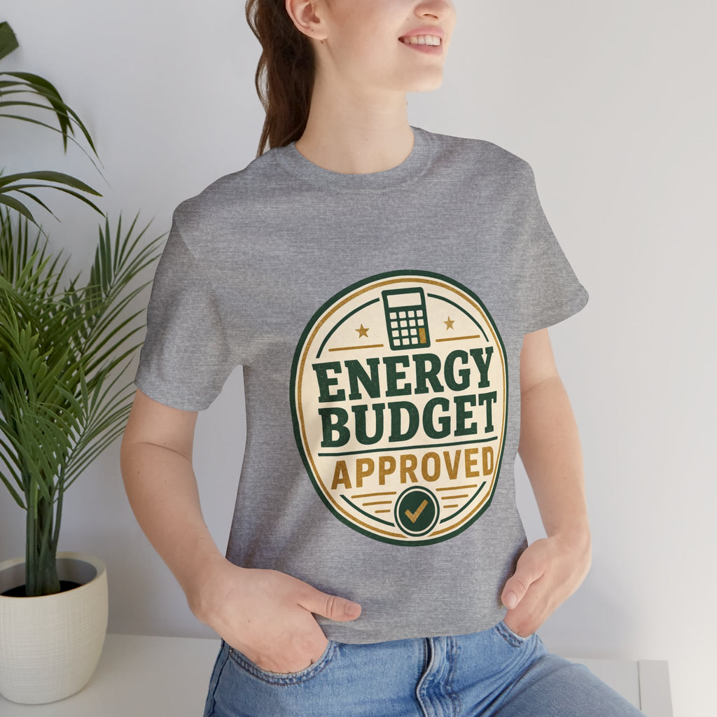 Energy Budget Approved Unisex T-Shirt