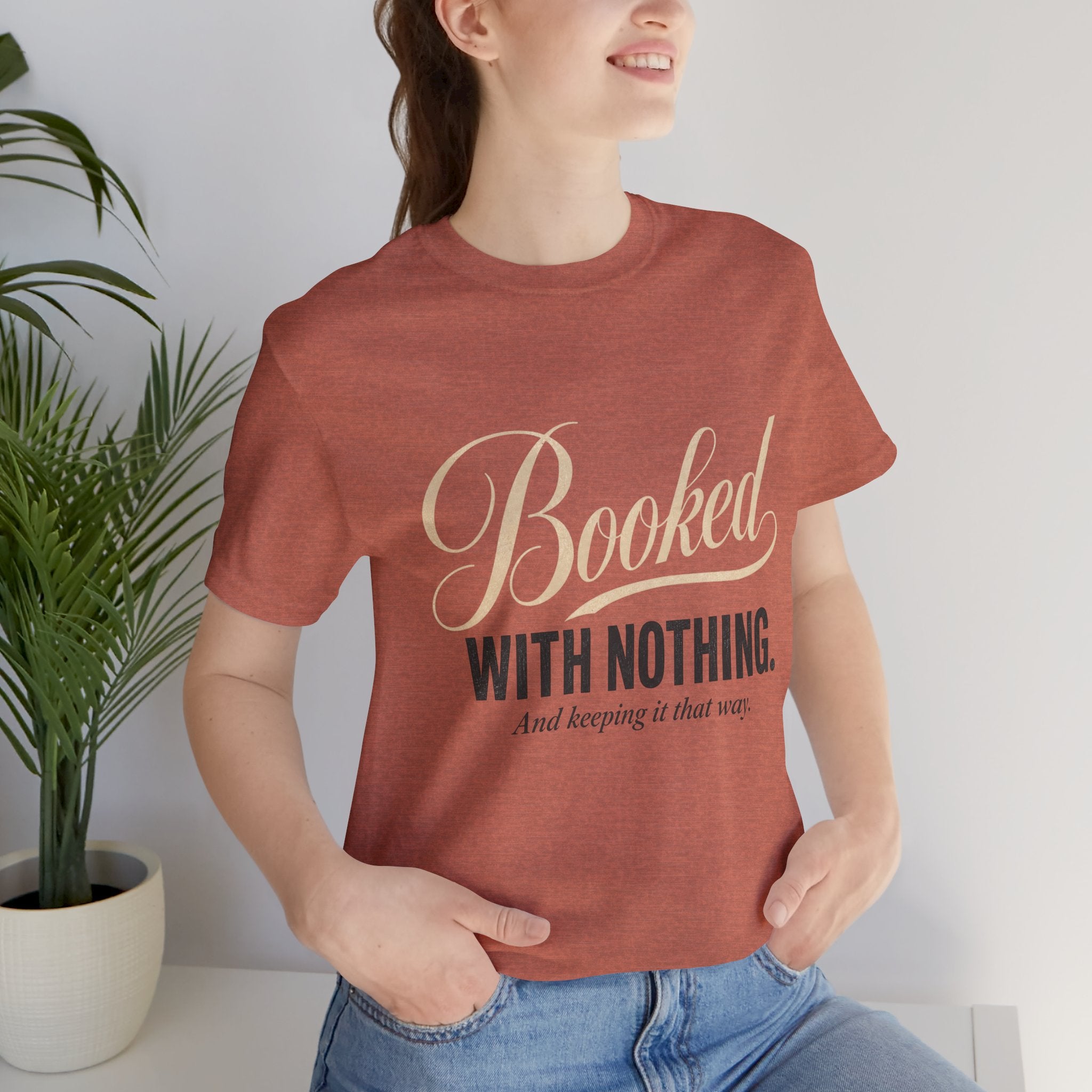 Booked With Nothing Unisex T-Shirt