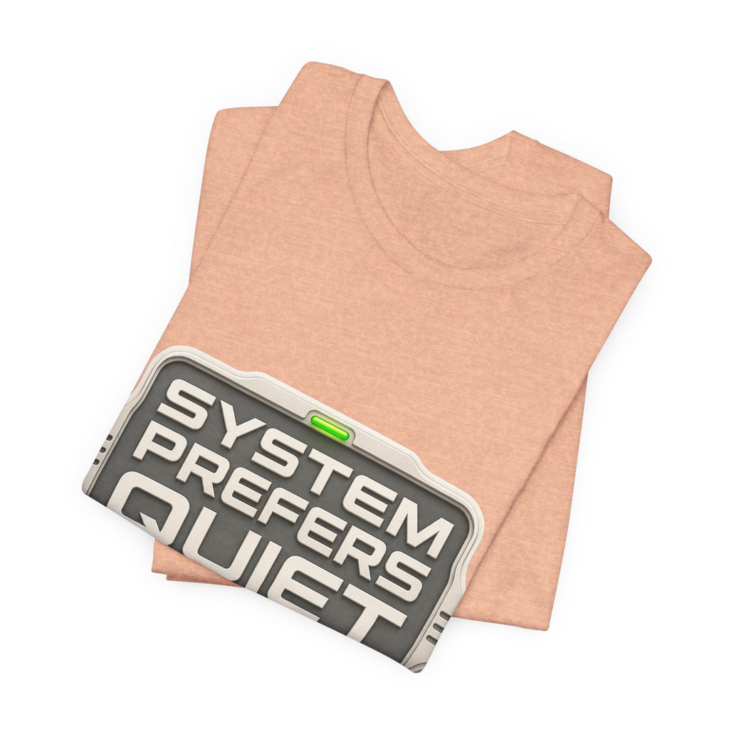 System Prefers Quiet Unisex T-Shirt