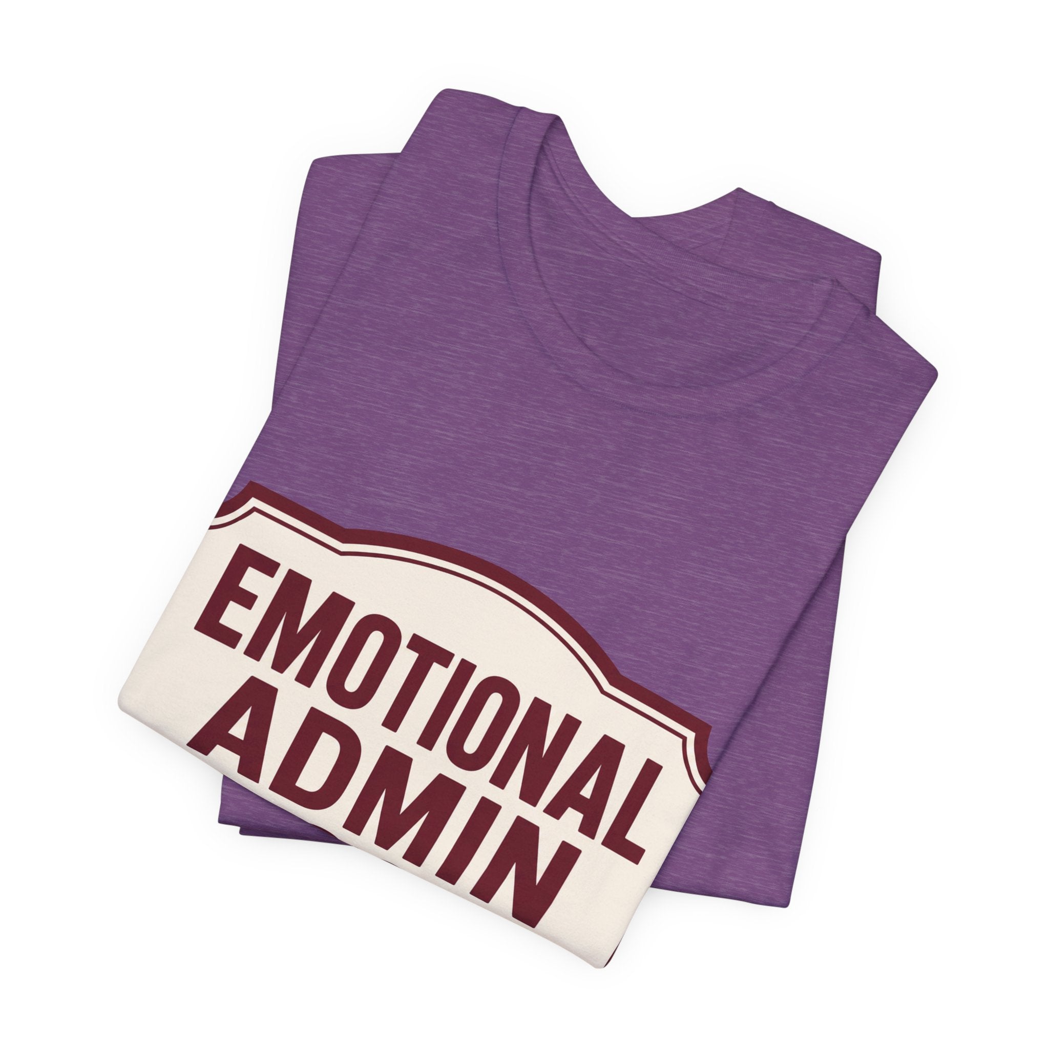 Emotional Admin Closed Unisex T-Shirt