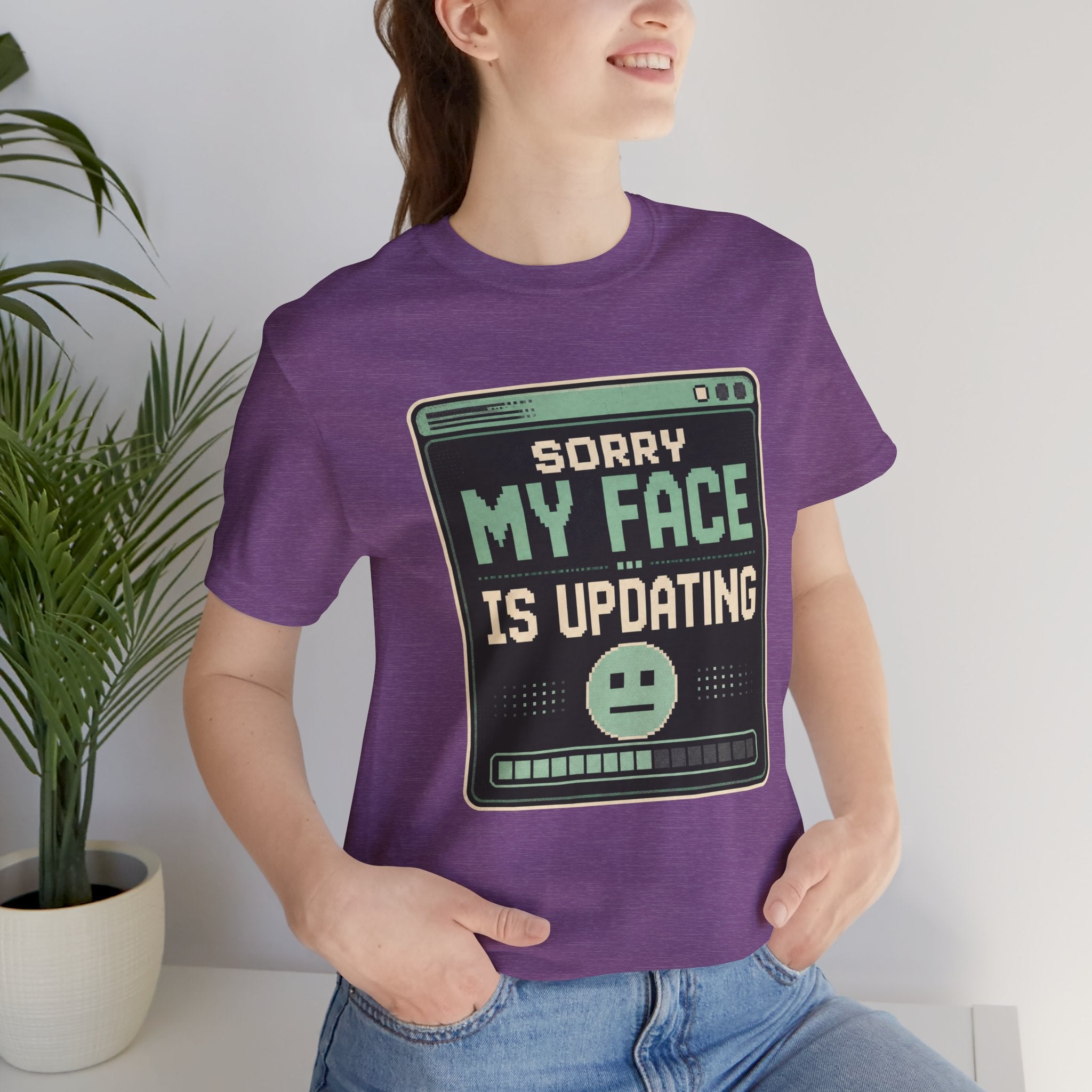 Sorry My Face Is Updating Unisex T-Shirt