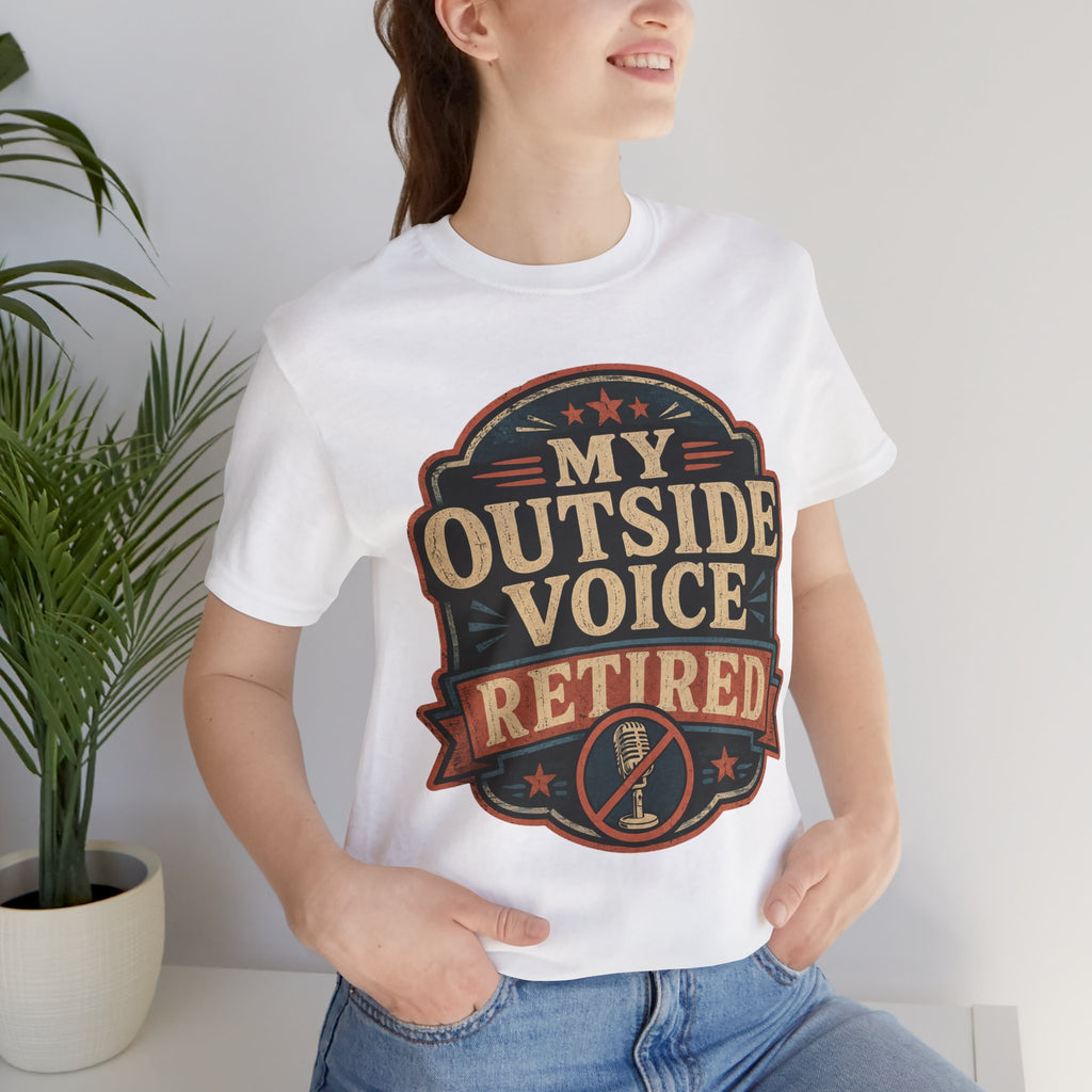 My Outside Voice Retired Unisex T-Shirt