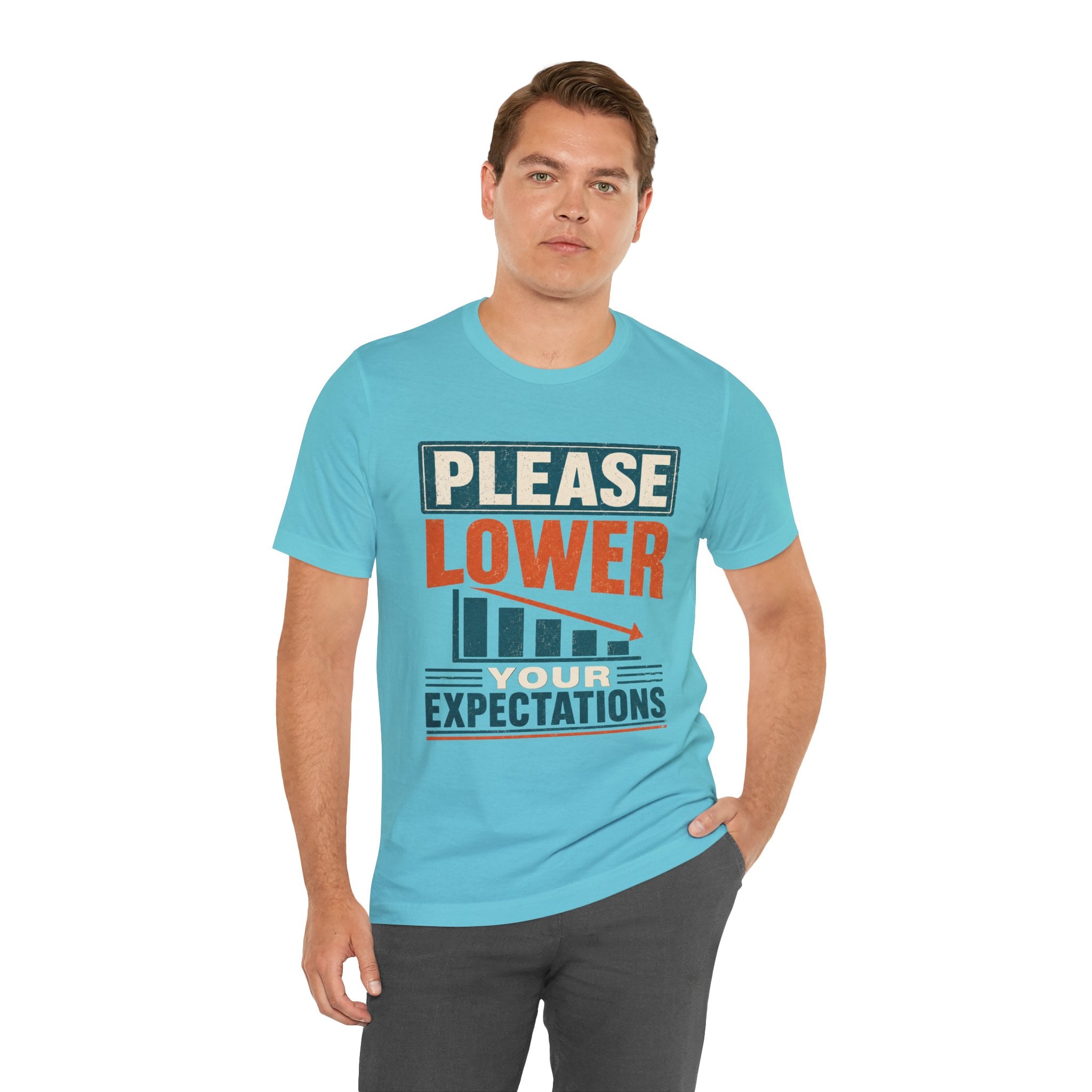 Please Lower Your Expectations Unisex T-Shirt