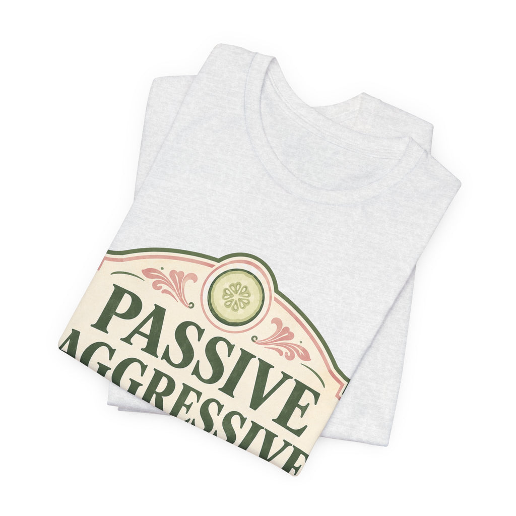 Passive Aggressive Wellness Unisex T-Shirt