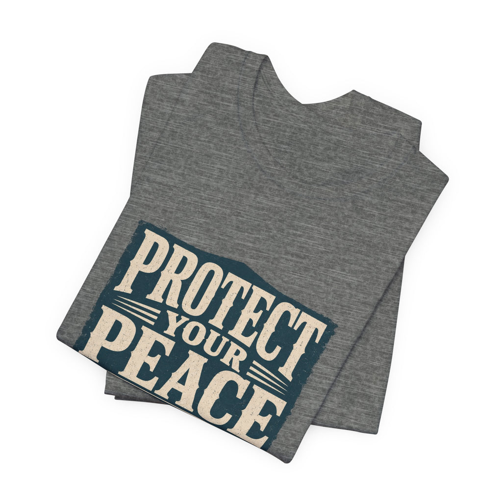 Protect Your Peace At All Costs Unisex T-Shirt
