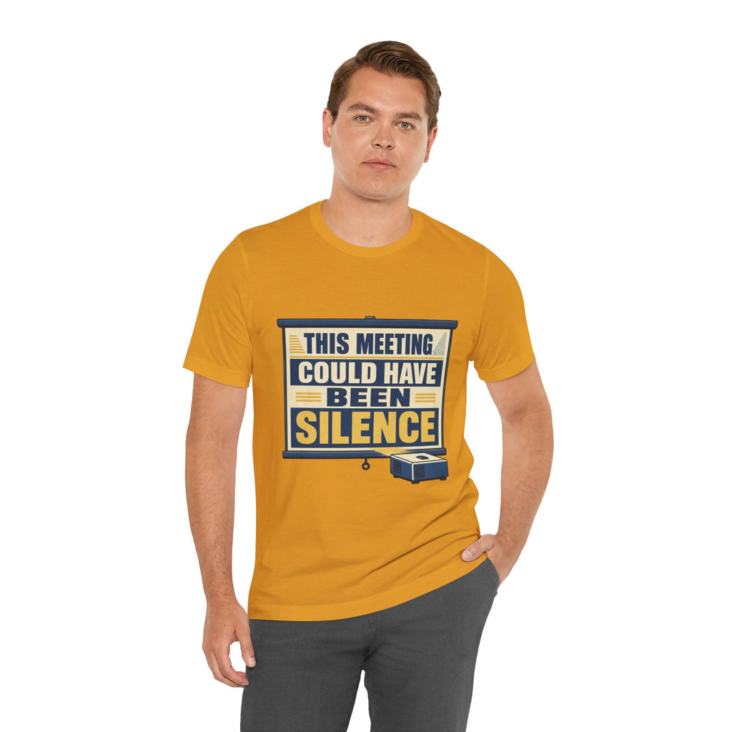 This Meeting Could Have Been Silence Unisex T-Shirt