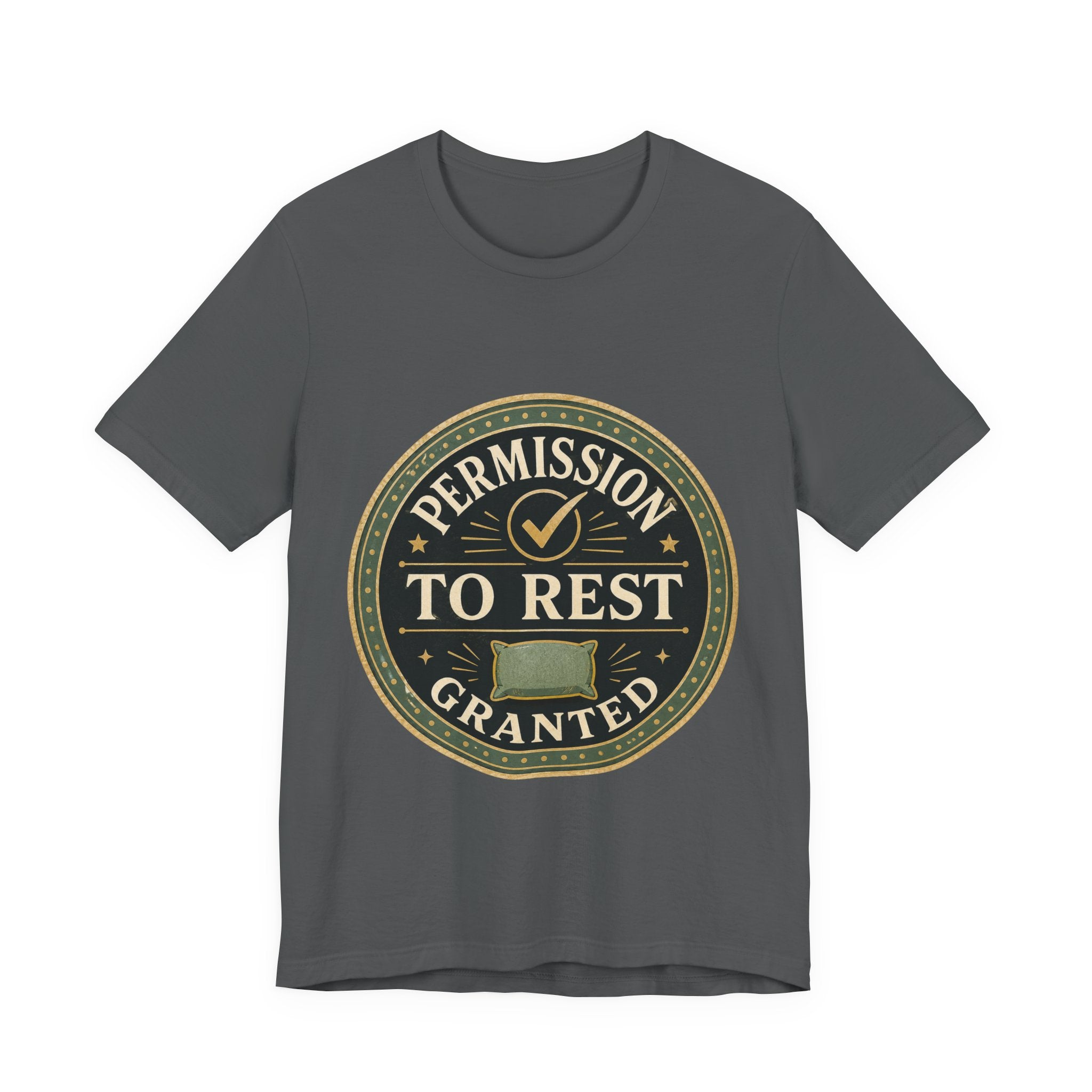 Permission To Rest Granted Unisex T-Shirt