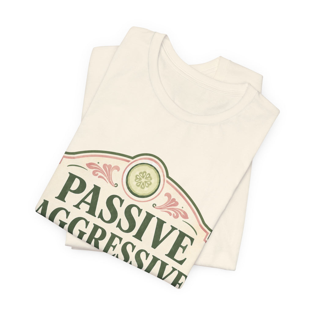 Passive Aggressive Wellness Unisex T-Shirt